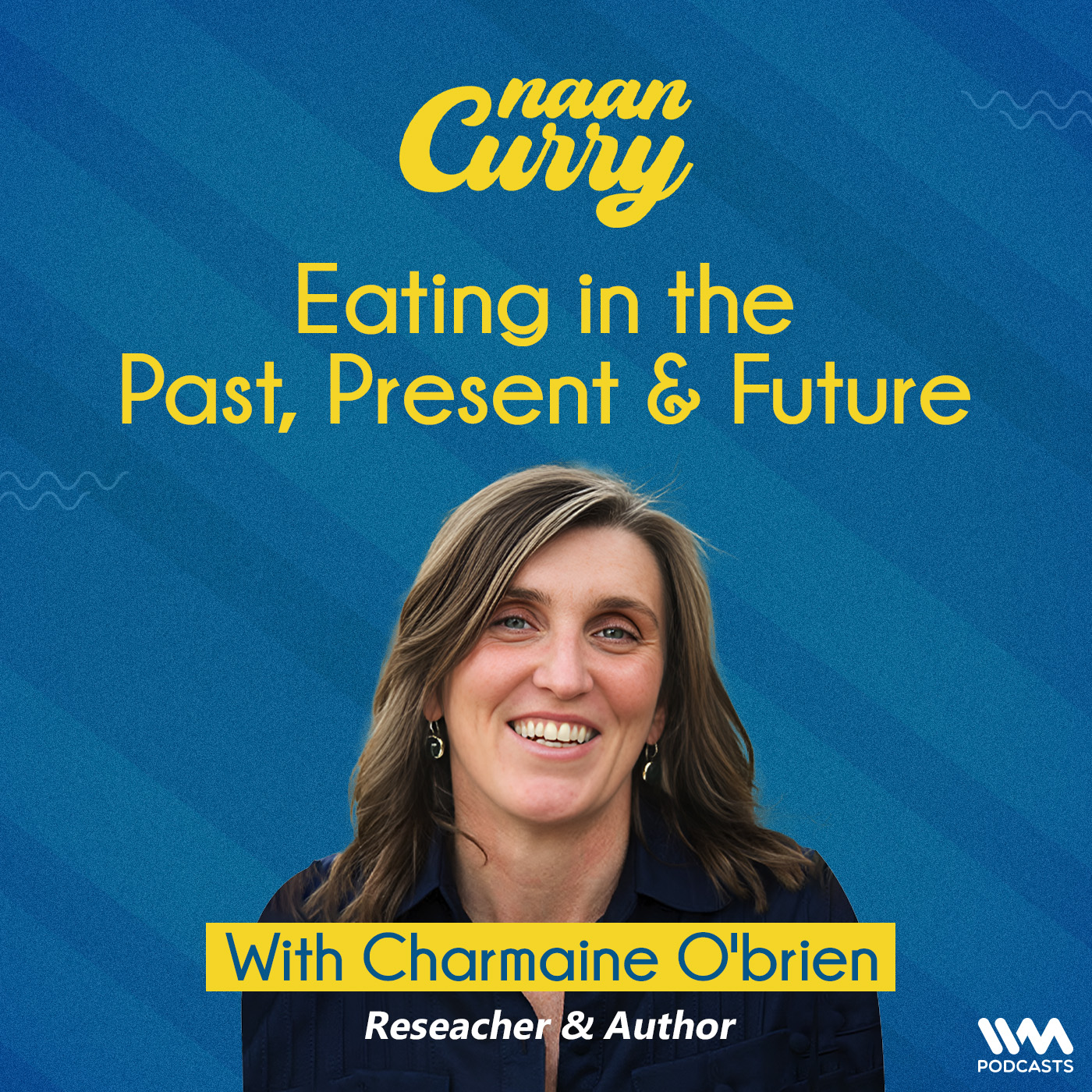 Eating in the Past, Present, and the Future with Charmaine O'Brien