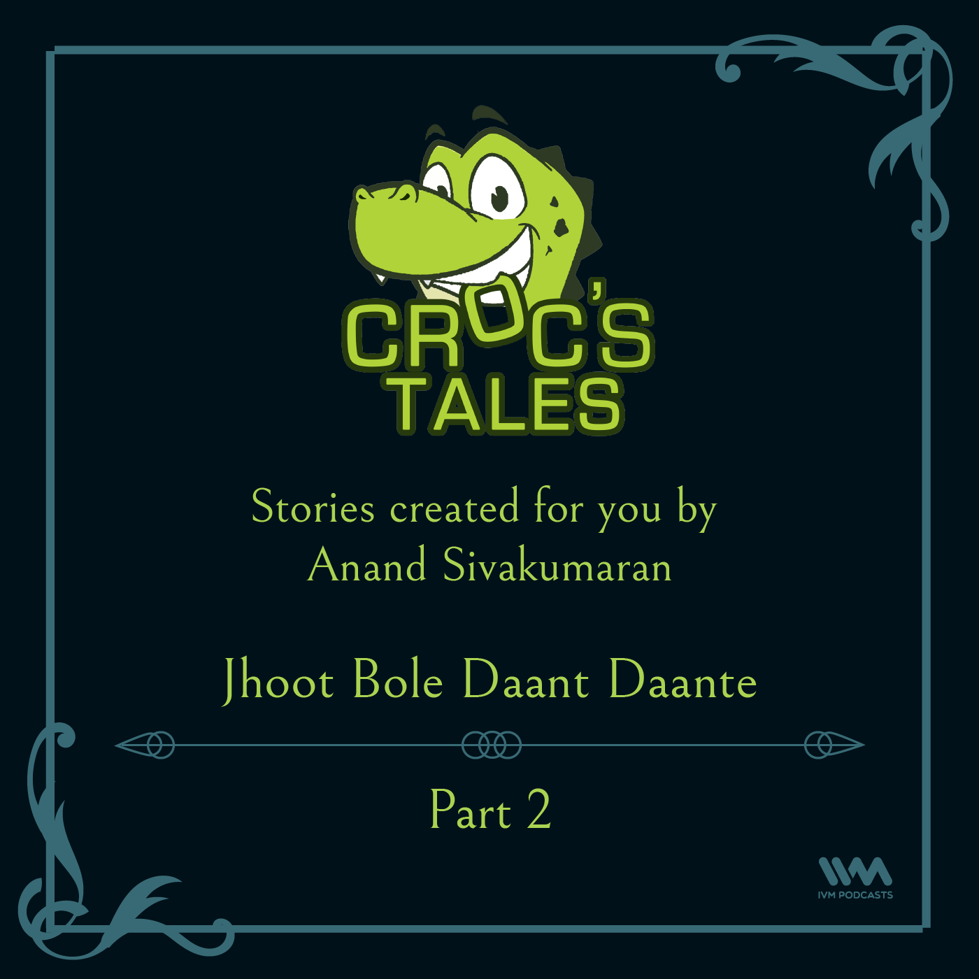 Ep. 87: Jhoot Bole Daant Daante (Part 2)