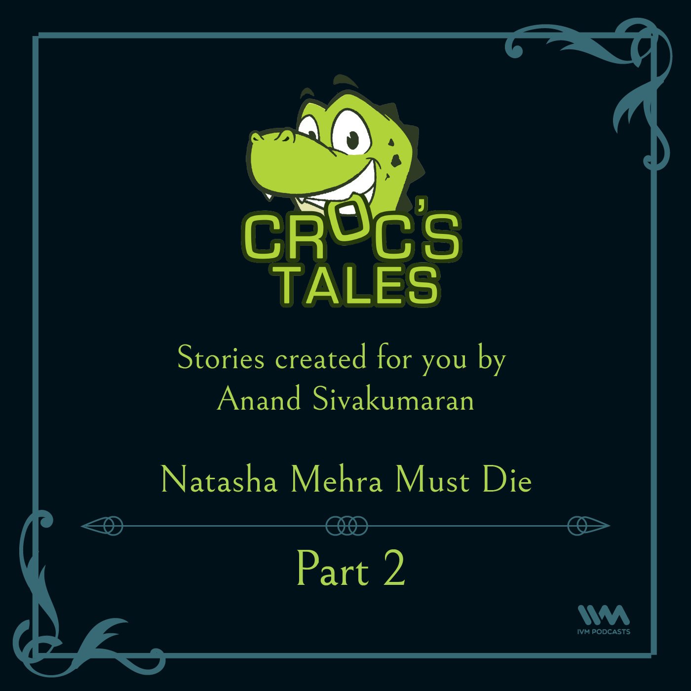 Ep. 58: Natasha Mehra Must Die (Part 2)