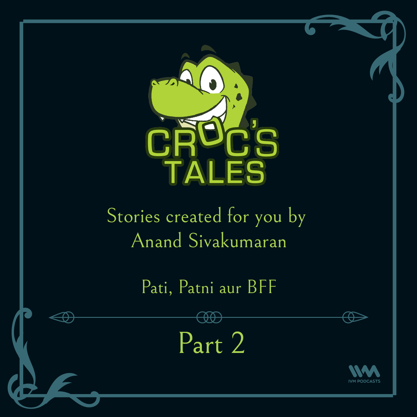 Ep. 38: Pati, Patni aur BFF Part 2