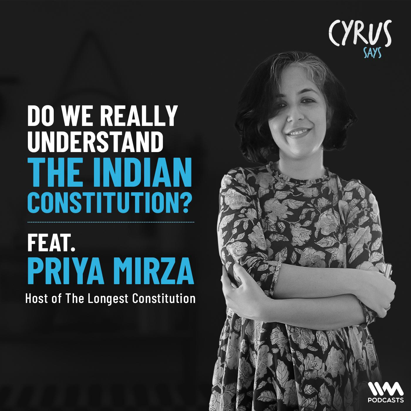 Priya Mirza | Host of The Longest Constitution | Do We Really Understand The Indian Constitution?
