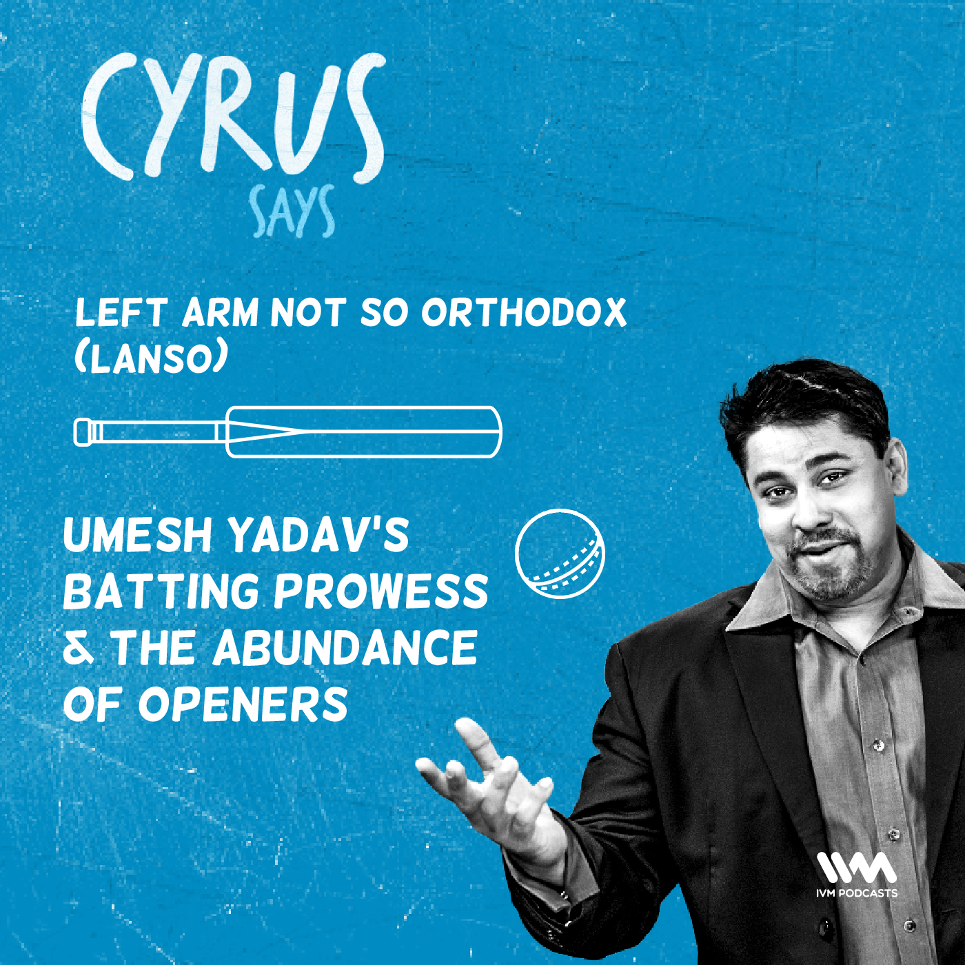 Ep. 454: LANSO - Umesh Yadav's Batting Prowess & the Abundance of Openers