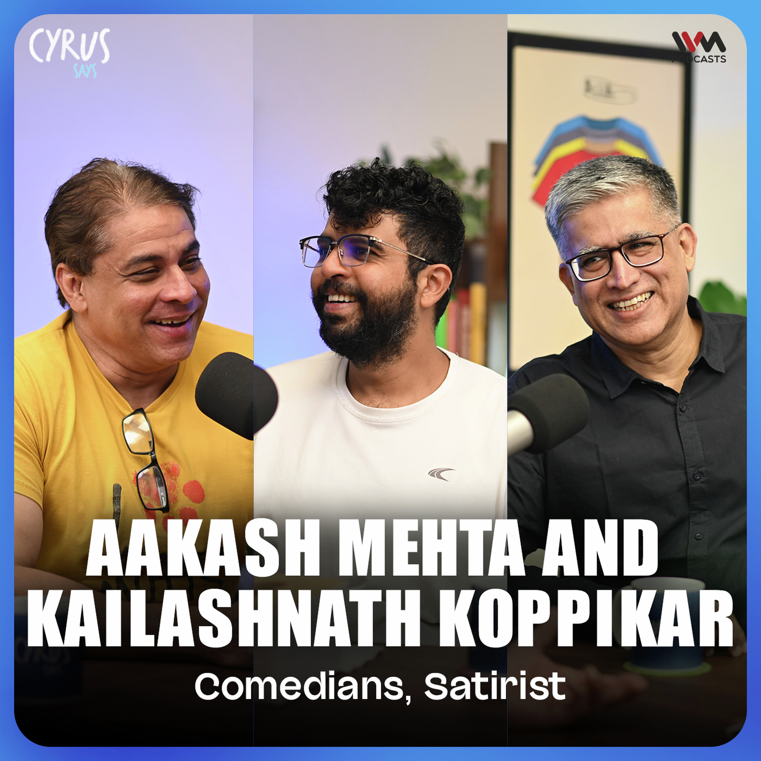 Films, Cricket and Midlife Comedy | Aakash Mehta & Kailashnath Koppikar | Cyrus Says episode artwork