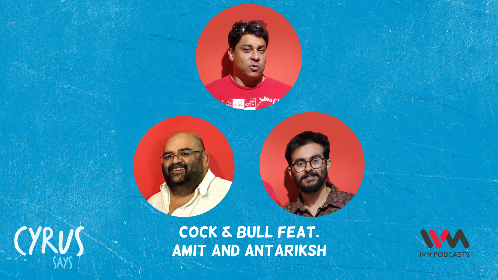 Cock & Bull feat. Amit and Antariksh