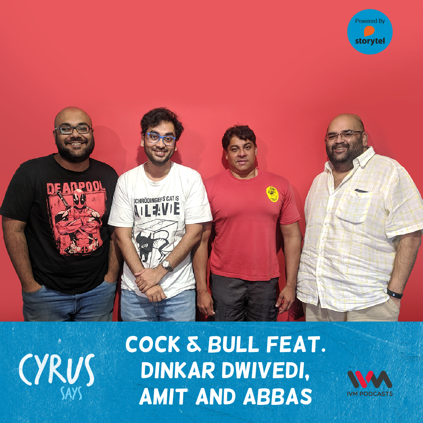 Ep. 383: Cock & Bull feat. Dinkar Dwivedi, Amit and Abbas