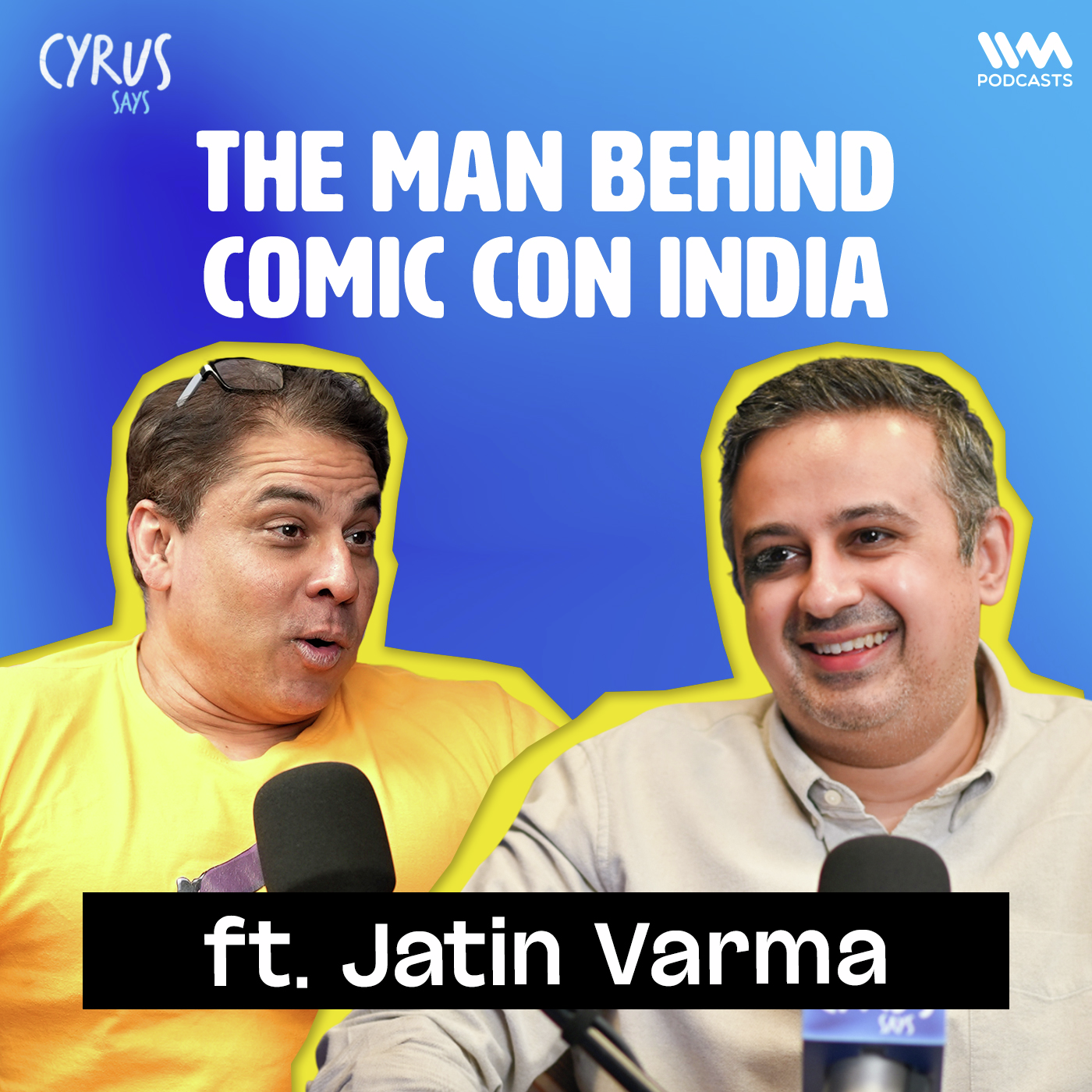 The Man Behind Comic Con India ft. Jatin Varma | Cyrus Says