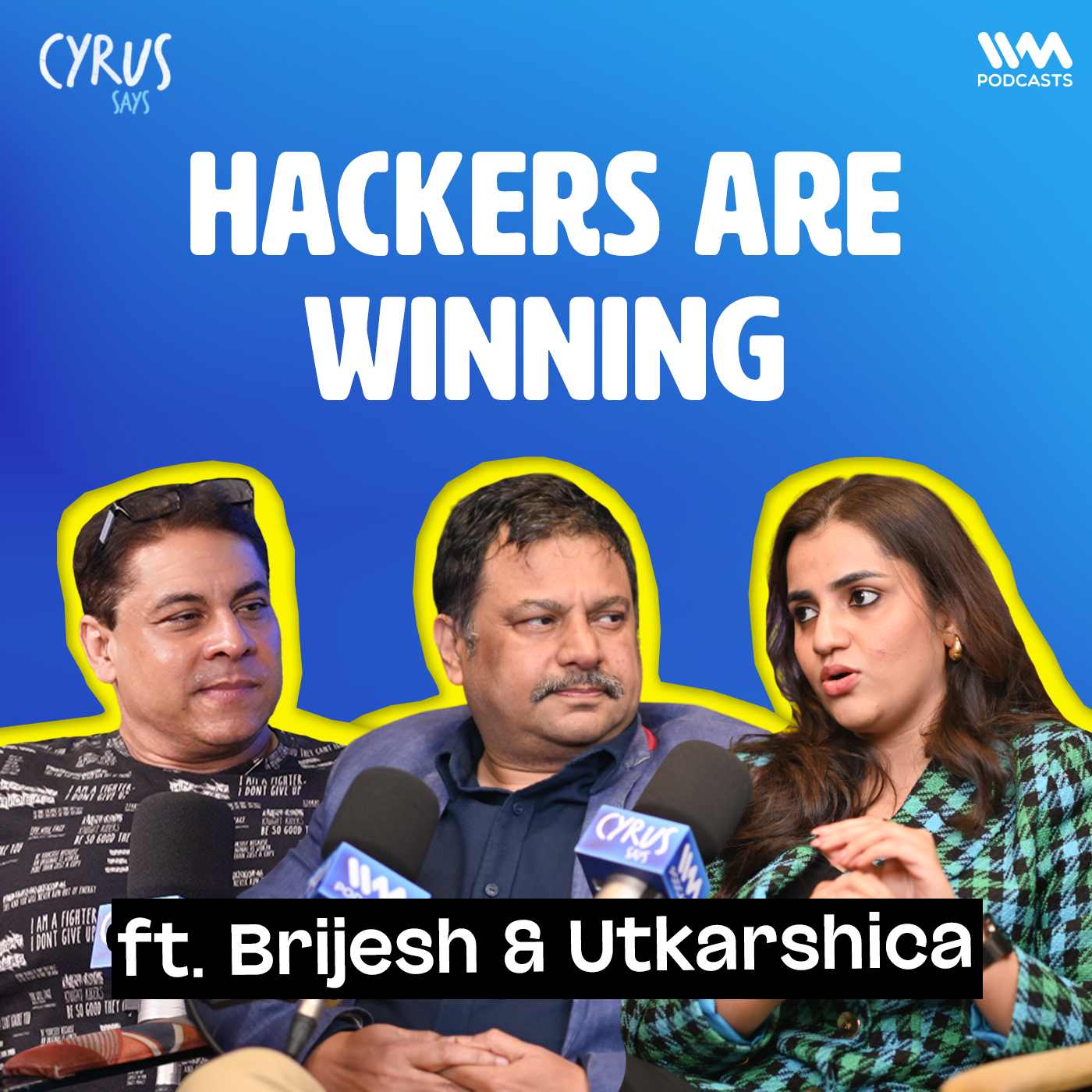 Hackers are Winning ft. Brijesh Singh and Utkarshica Srivastava | Cyrus Says