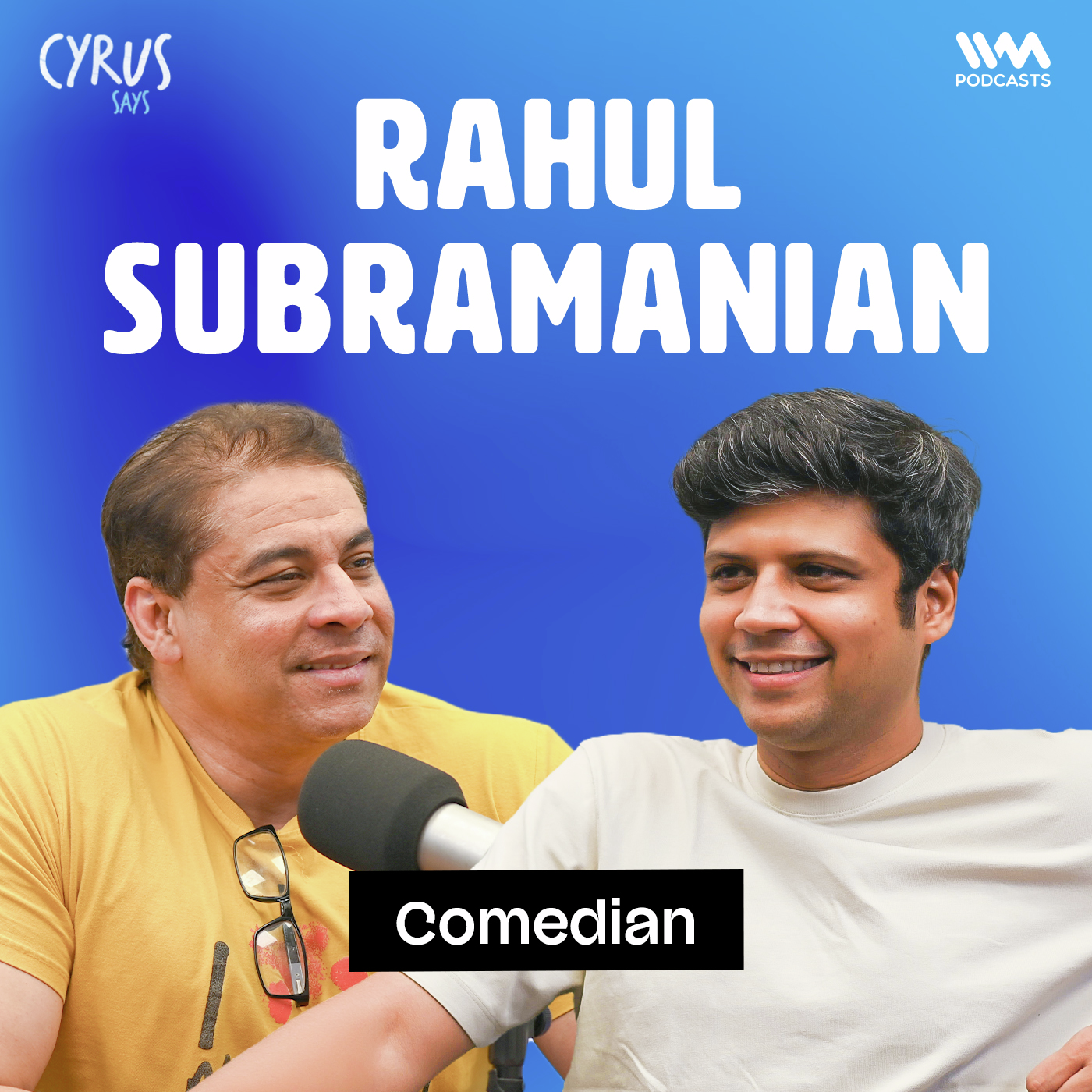 Rahul Subramanian: Comedy’s Most Unpredictable Mind | Cyrus Says