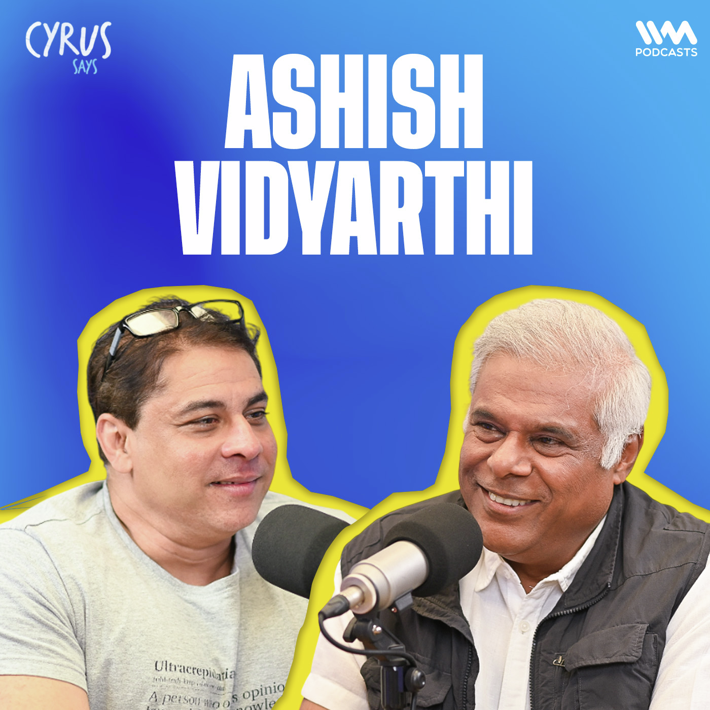 Ashish Vidyarthi on: 300+ Films, Fear, Food & Finding Freedom!