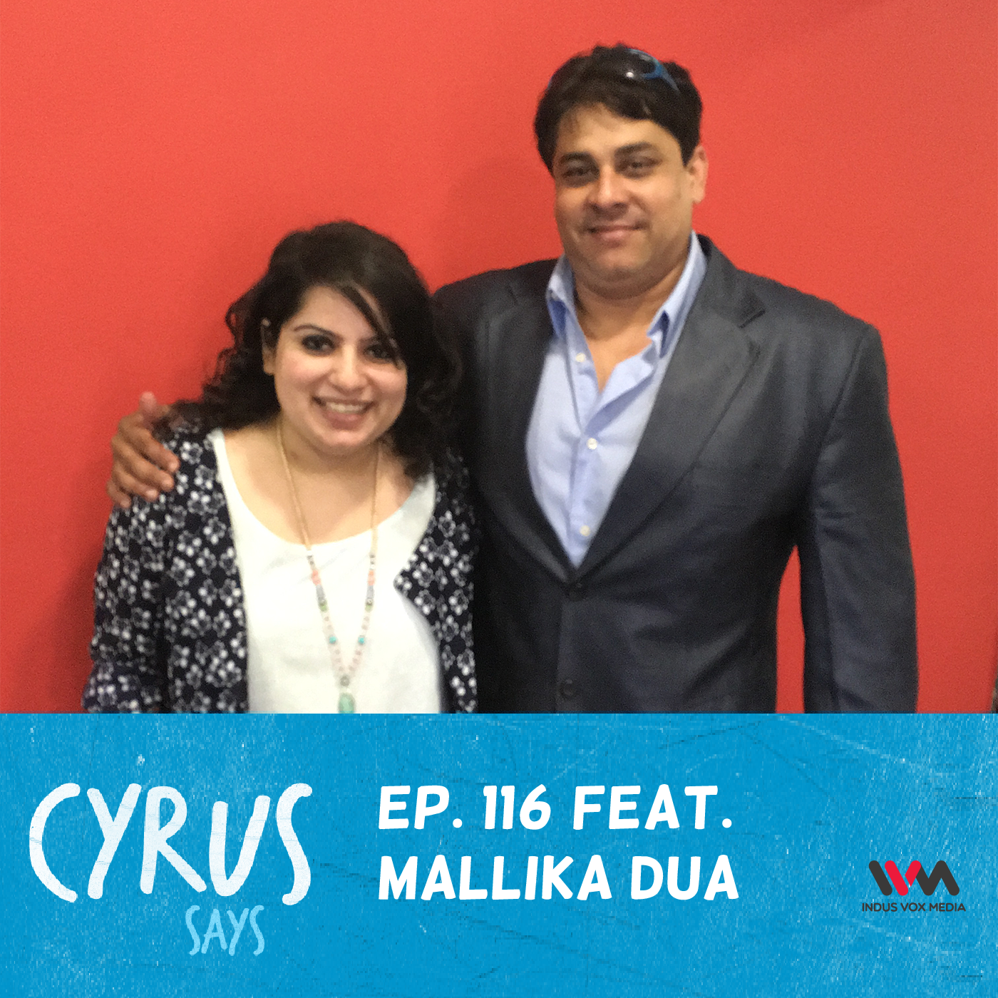 Ep. 116 feat. Comedienne Mallika Dua