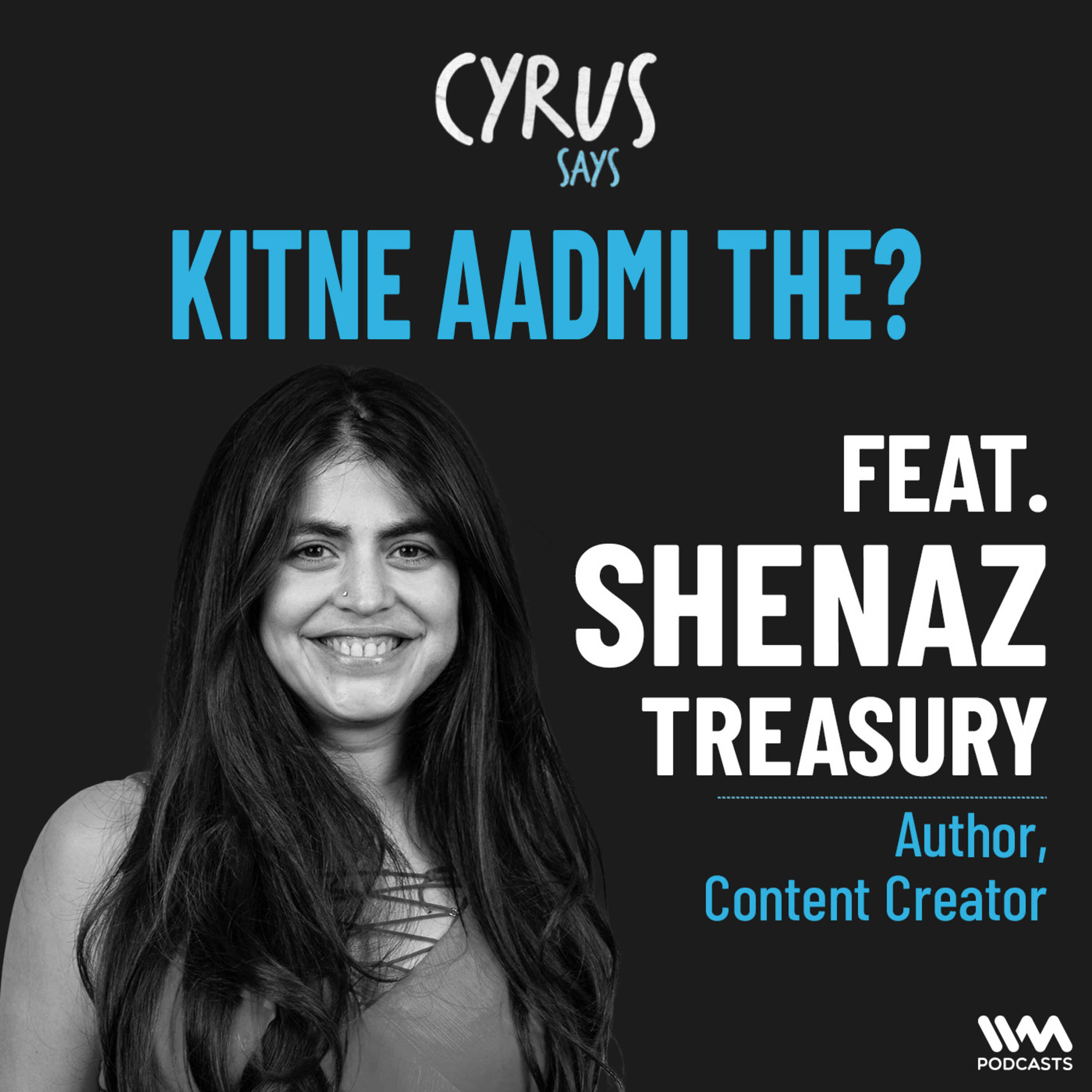 Kitne Aadmi the?,  Shenaz Treasury