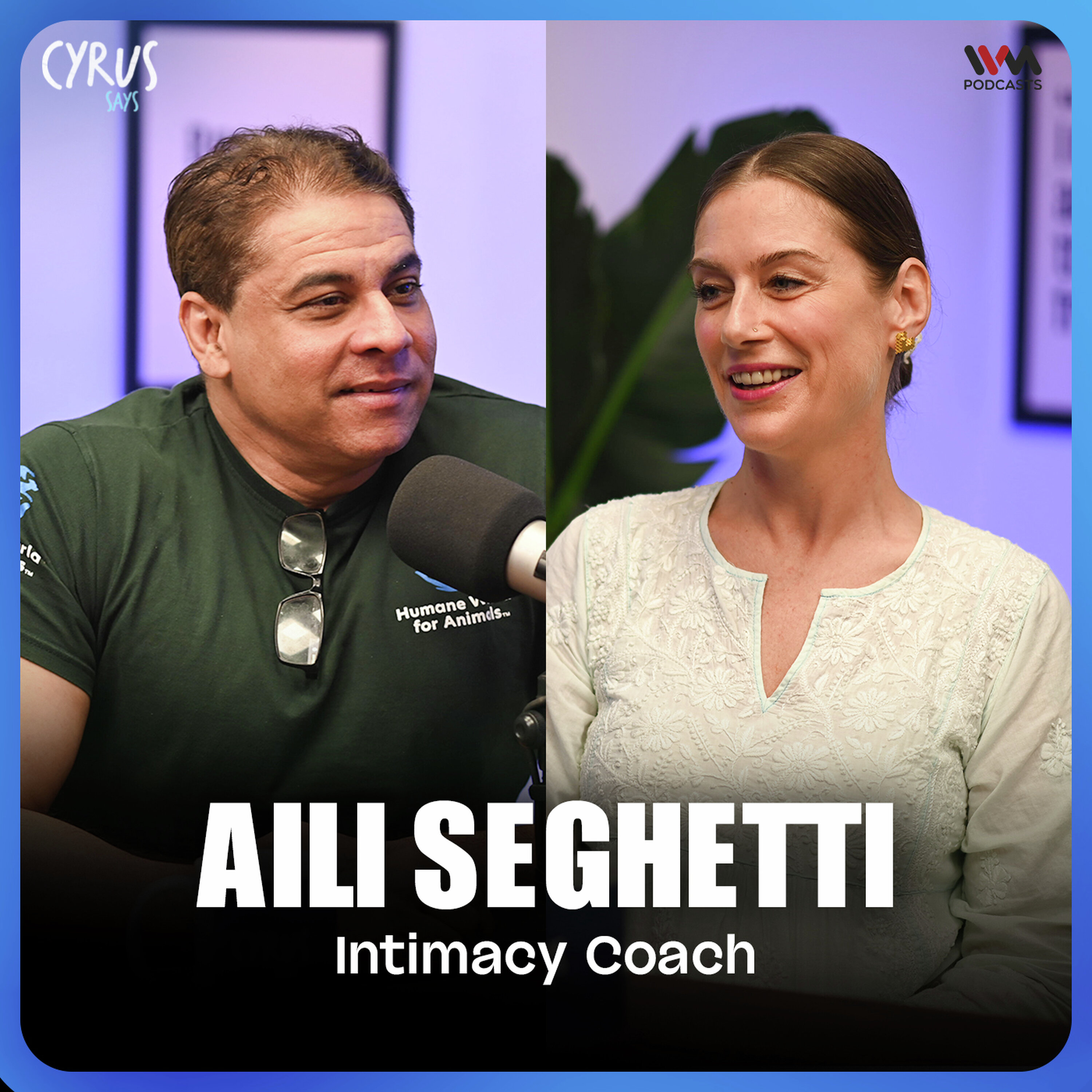Aili Seghetti on ‘Buying Love in India’, Sex, Intimacy & Modern Relationships! | Cyrus Says