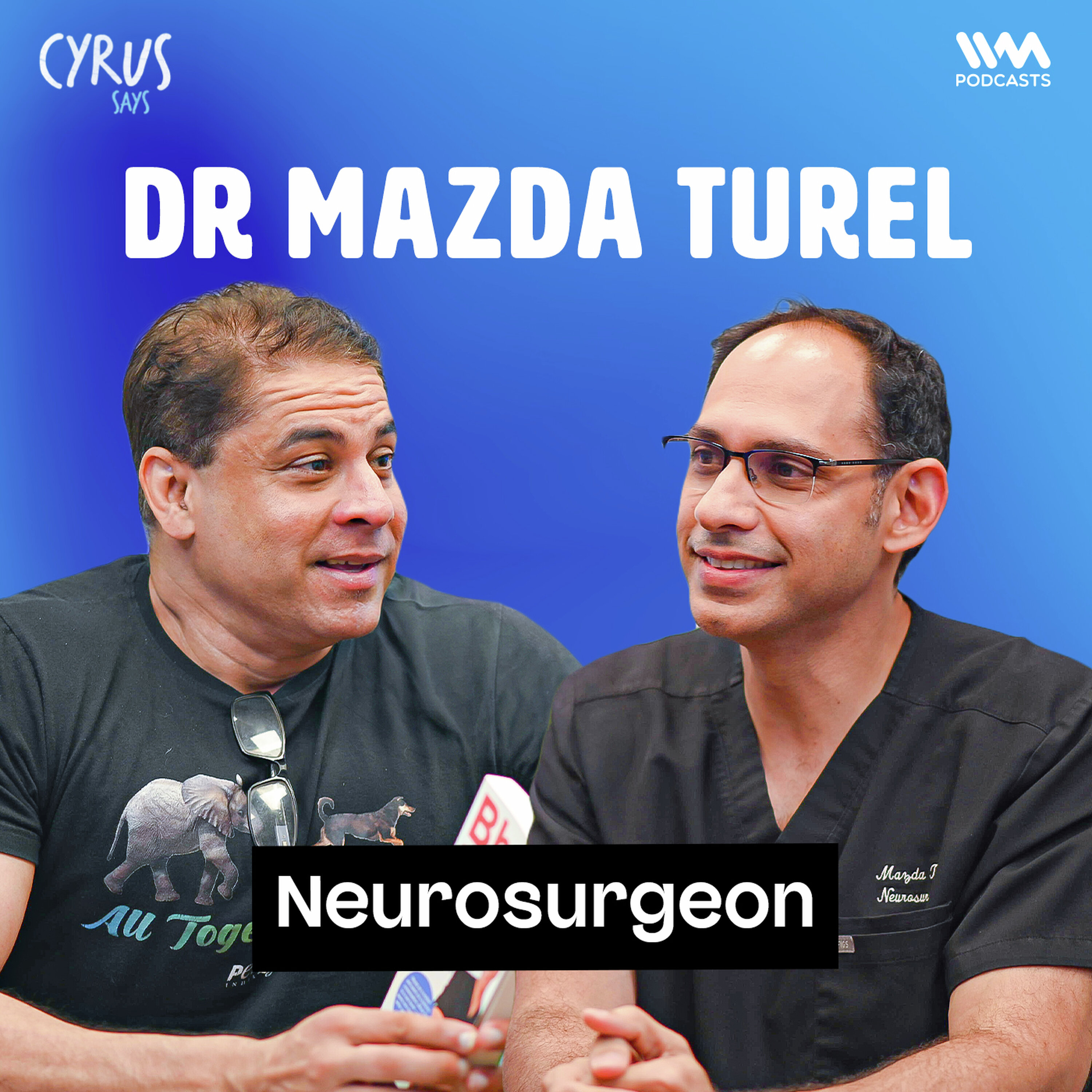 India's Top Brain Surgeon Admits What No Doctor Ever Will | Dr. Mazda Turel | Cyrus Says