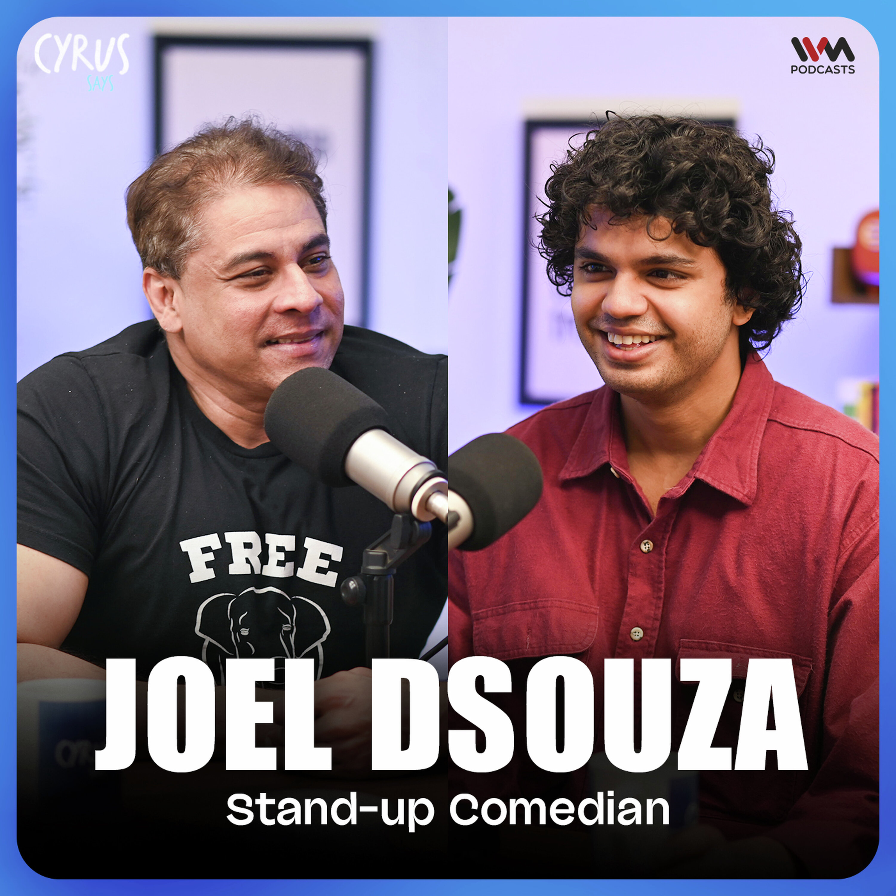 Joel D’Souza’s Wildest Stories, Credit Card Scam & Comedy Disasters | Cyrus Says