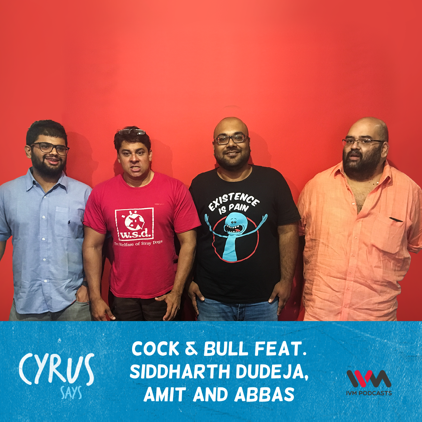 Ep. 348: Cock & Bull feat. Siddharth Dudeja, Amit and Abbas