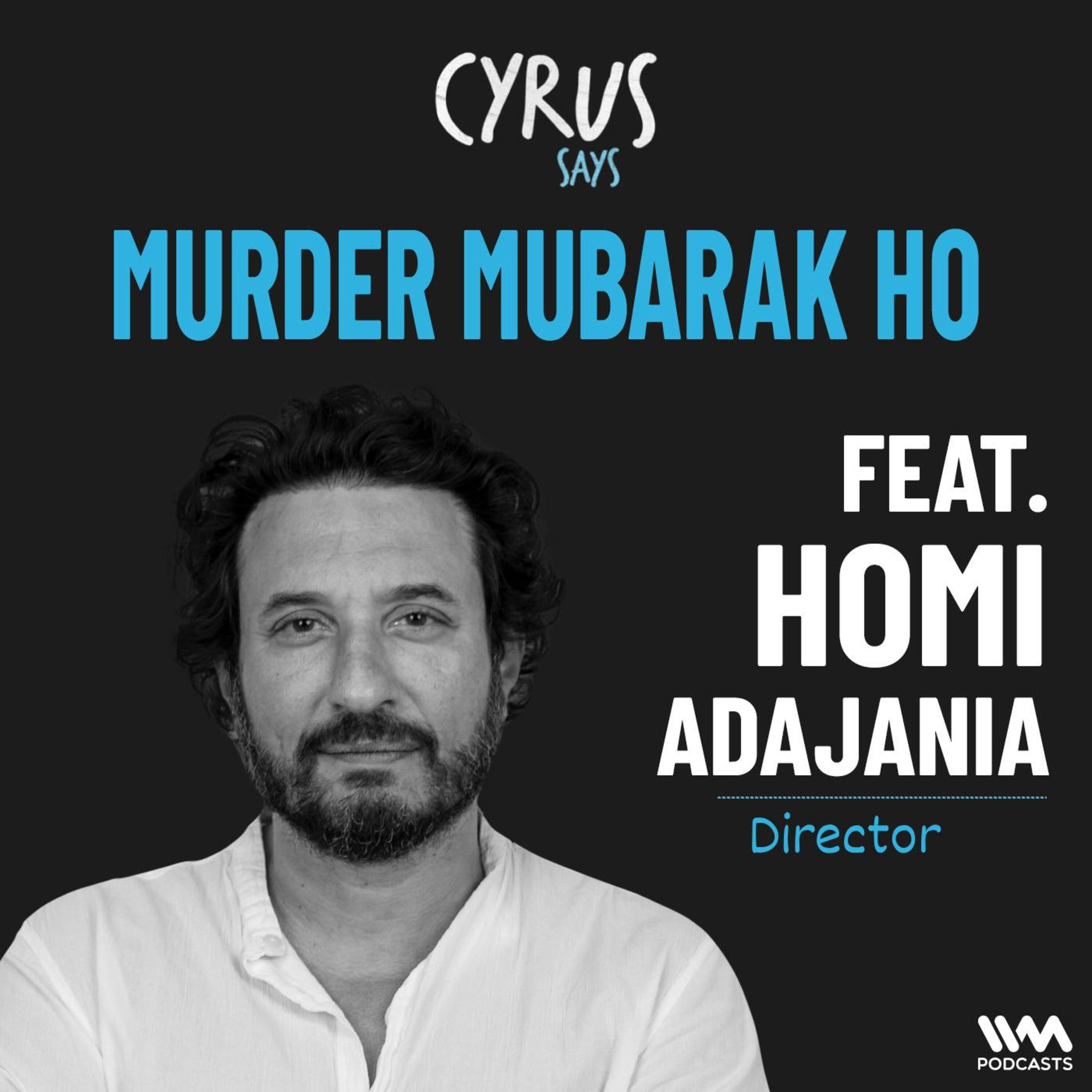 Murder Mubarak Ho, Homi Adajania