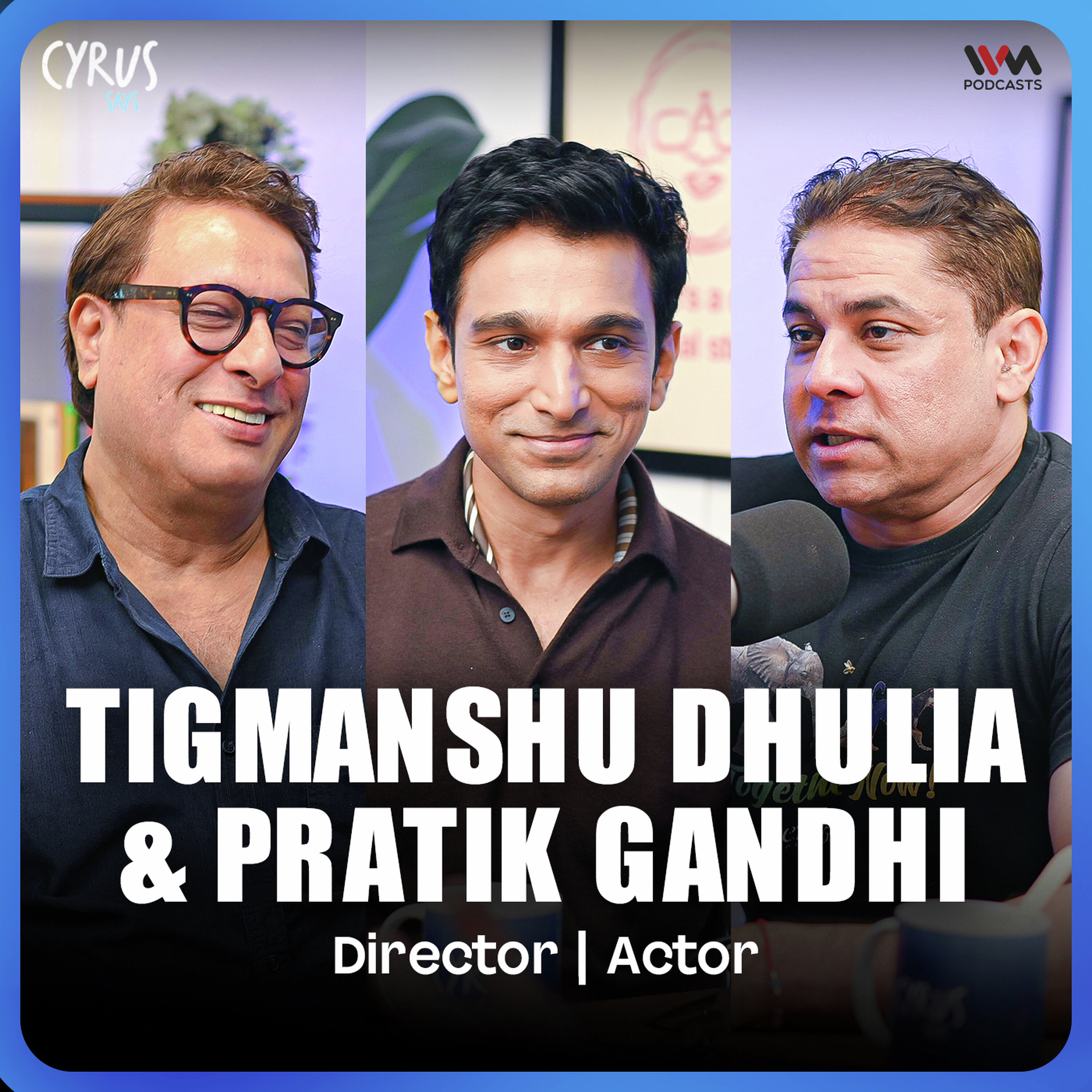 Tigmanshu Dhulia & Pratik Gandhi on Ghamasaan, Arshad Warsi & Breaking Bollywood Clichés | Cyrus Says