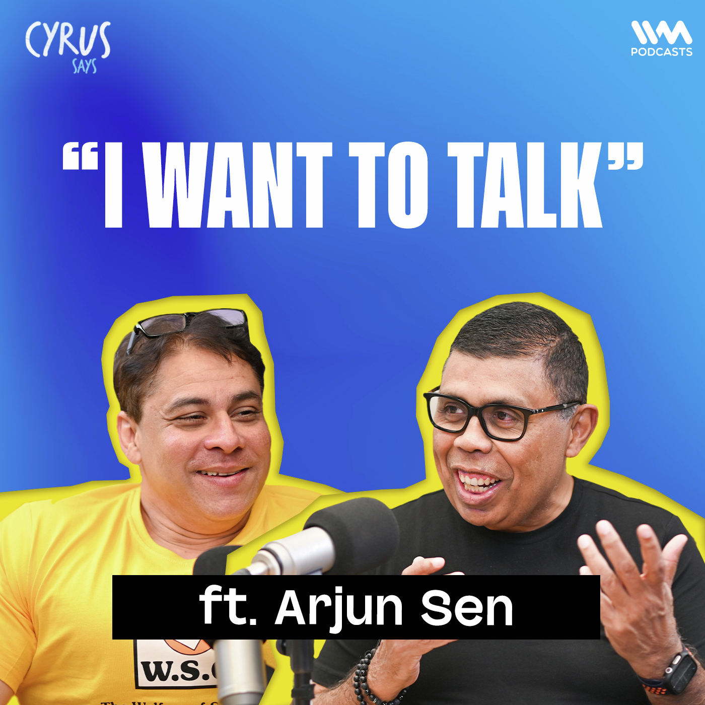 Arjun Sen on Brands, Fatherhood & Winning Cancer | Cyrus Says