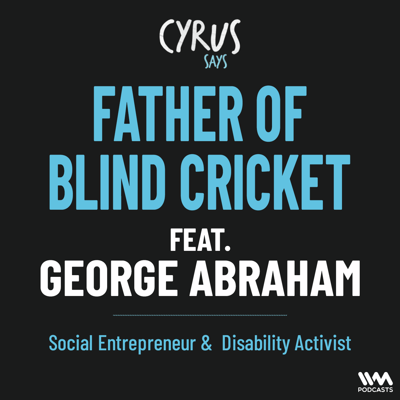 George Abraham: Father of Blind Cricket, Advertising at Ogilvy & Mather, TATA Sponsor Partnership