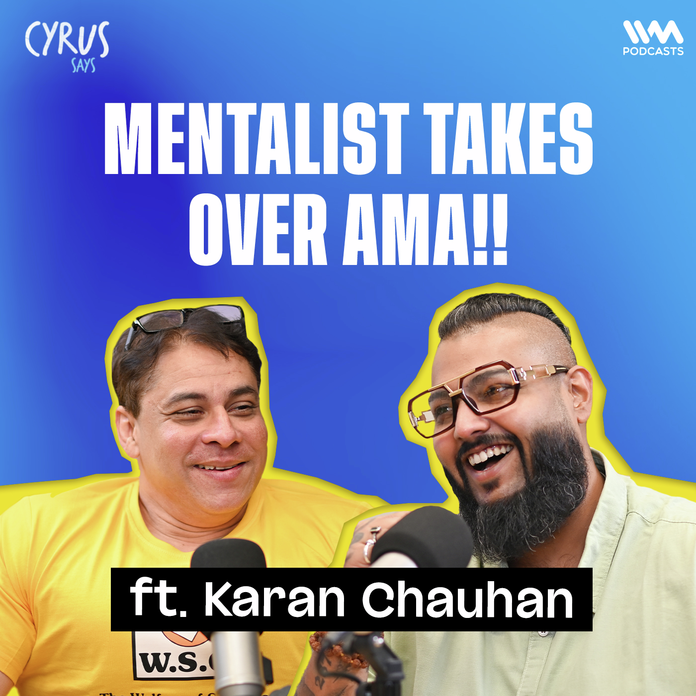 A Mentalist takes over Cyrus Says AMA. ft. Karan Chauhan