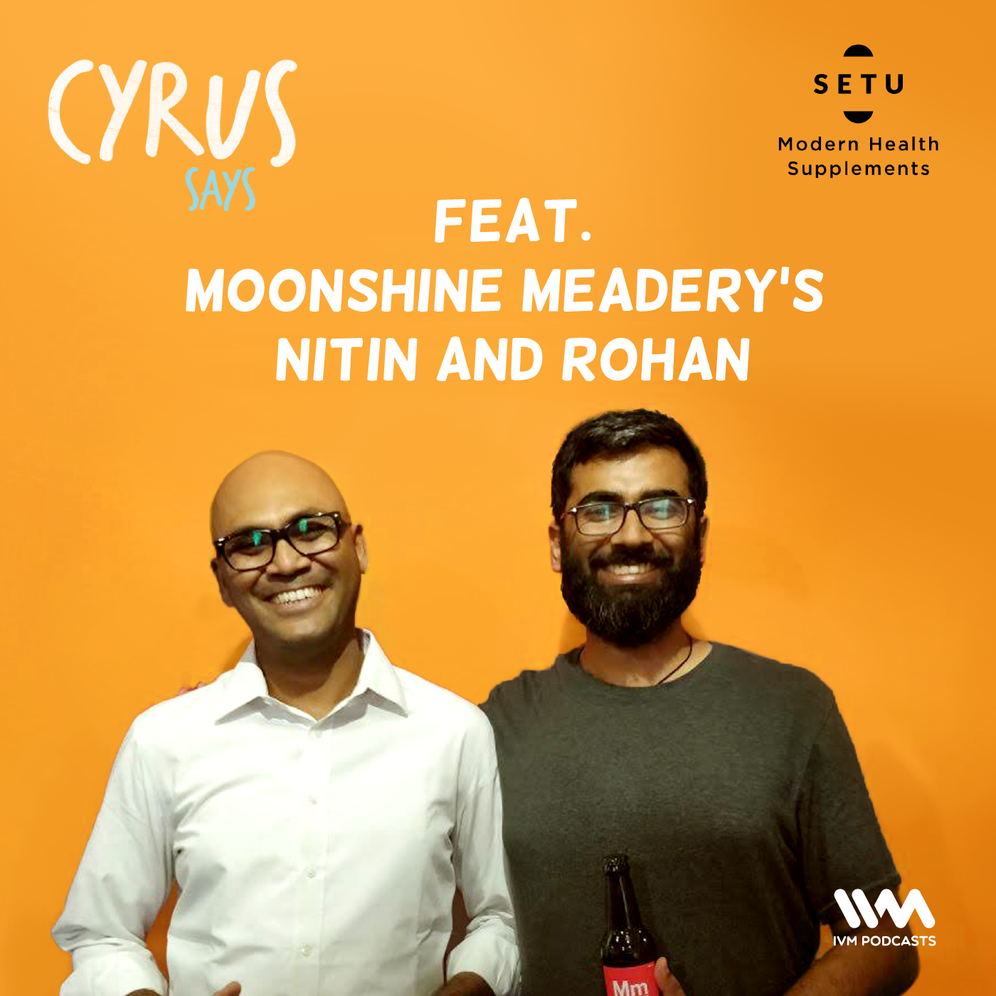 Ep. 274: Feat. Moonshine Meadery's Nitin and Rohan
