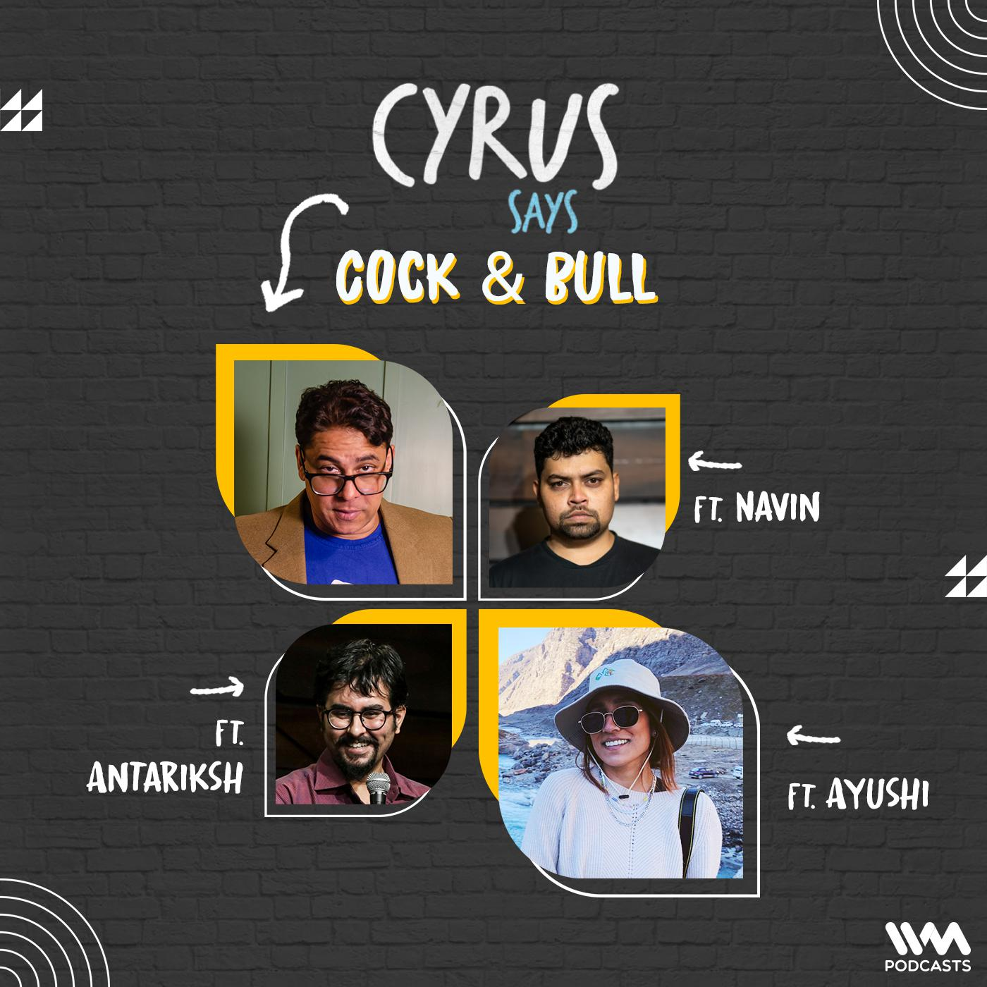 Cock & Bull feat. Navin Noronha, Ayushi Amin & Antariksh | Valentines, Rip Bappi Da, Curse Words & Strick School Rules
