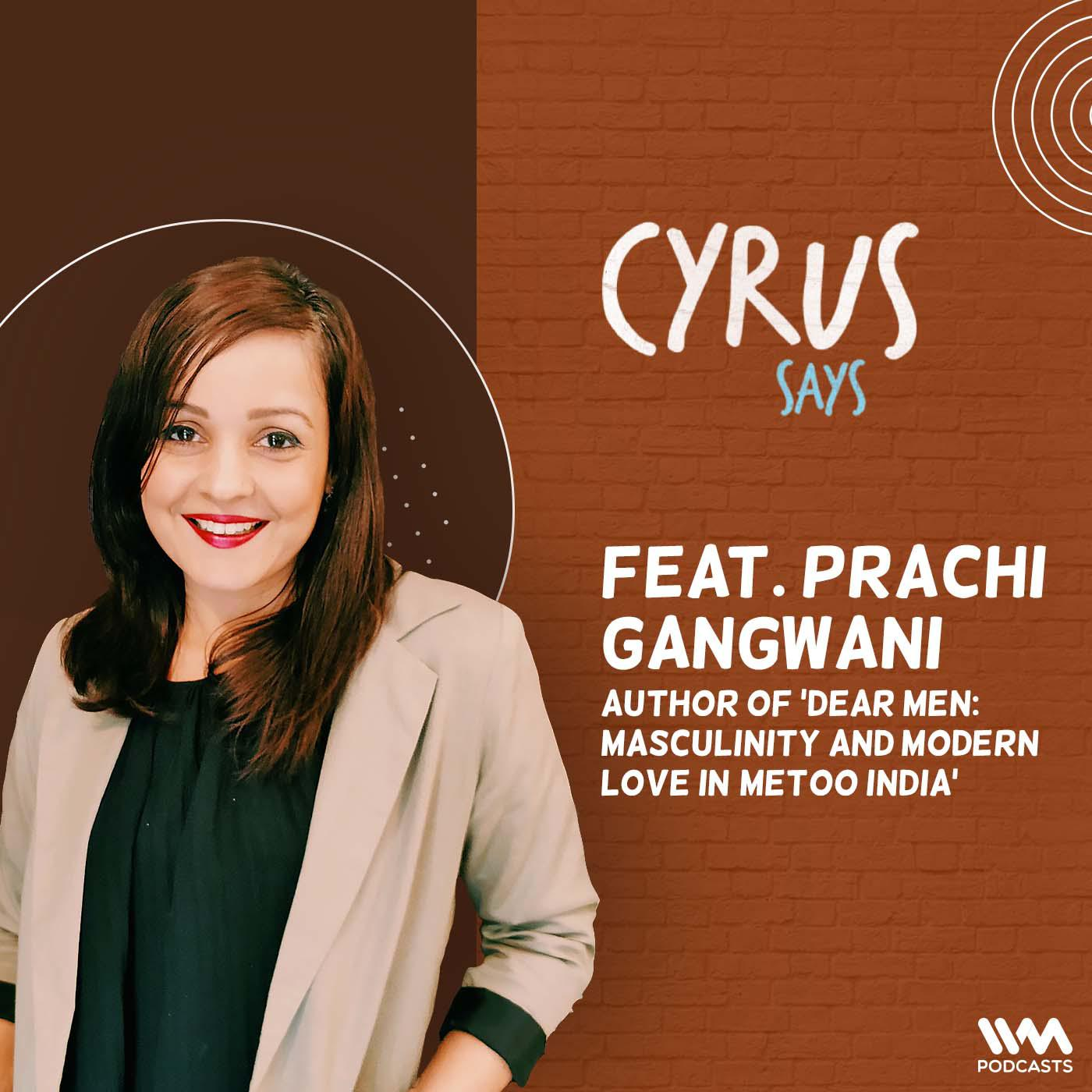 Prachi Gangwani | Author of 'Dear Men: Masculinity and Modern Love in #MeToo India'