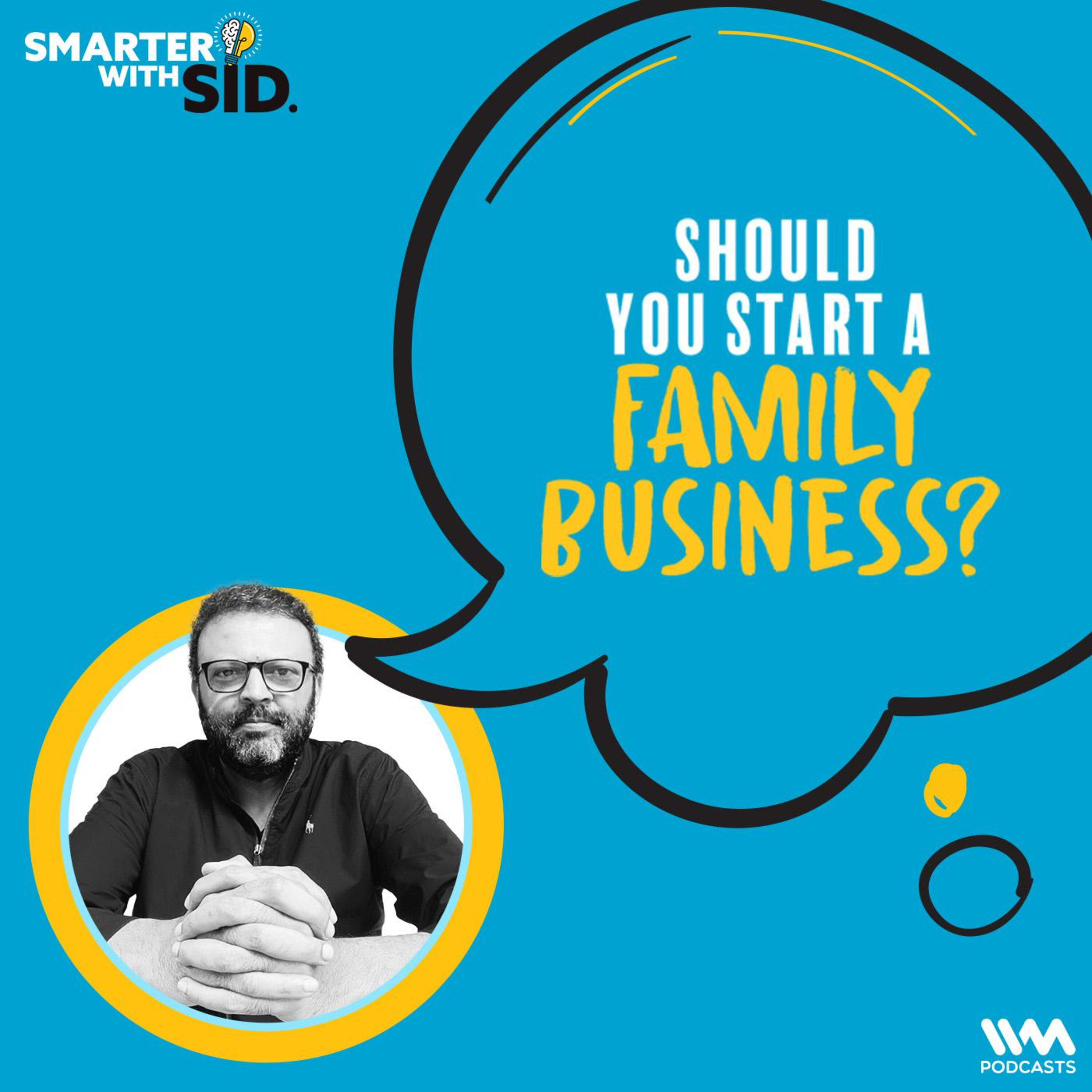 Should you start a Family Business?
