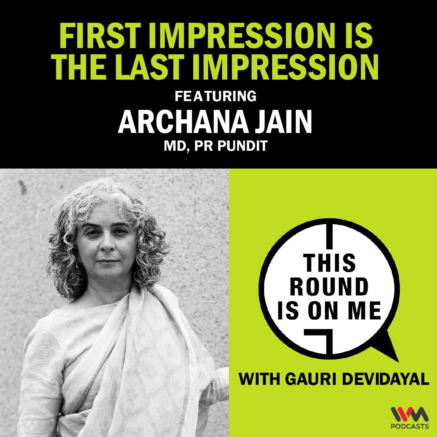 First Impression is the Last Impression ft. Archana Jain- MD, PR Pundit episode artwork