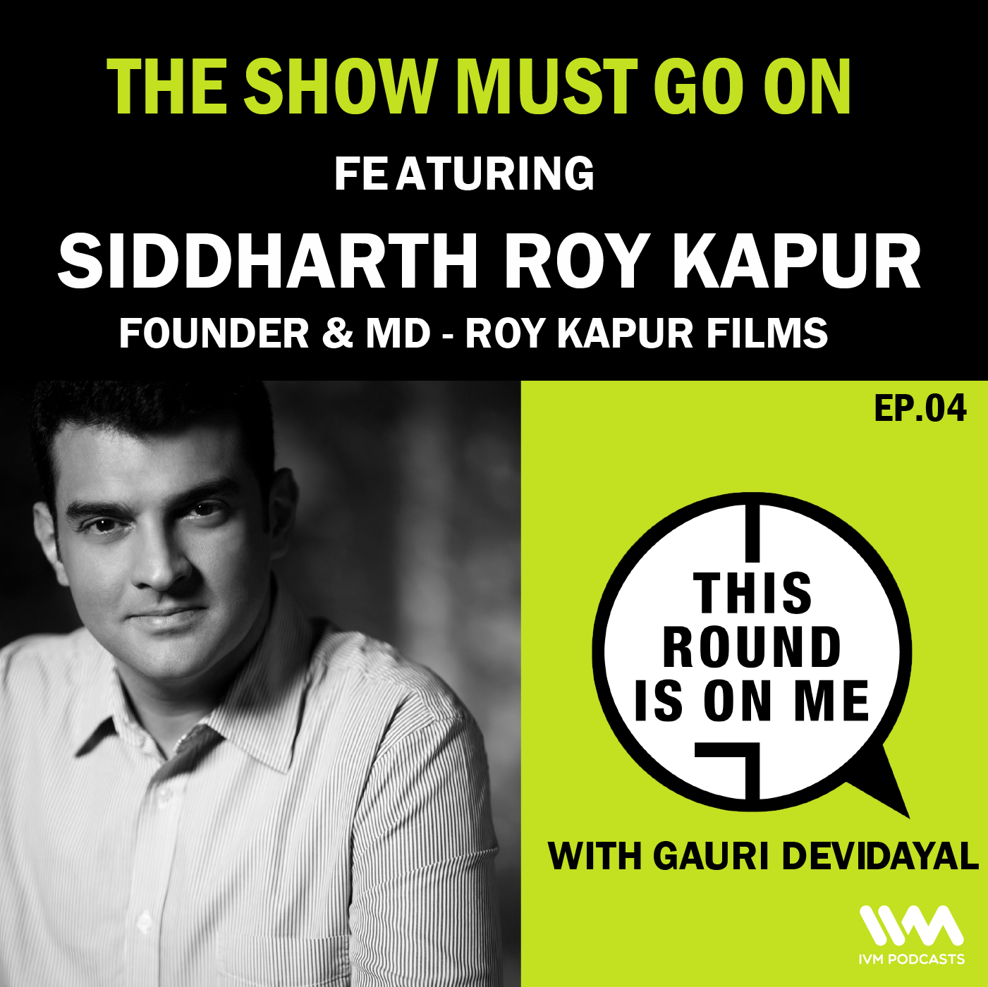 The Show Must Go On feat. Siddharth Roy Kapur episode artwork