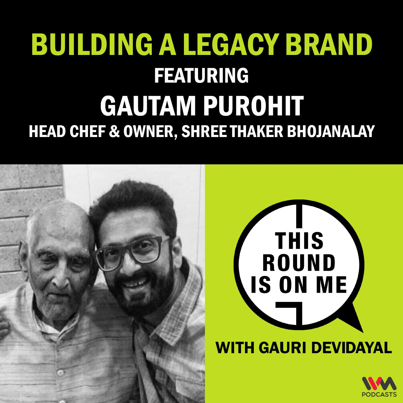 Building a Legacy Brand Ft. Gautam Purohit, Head Chef & Owner, Shree Thaker Bhojanalay episode artwork