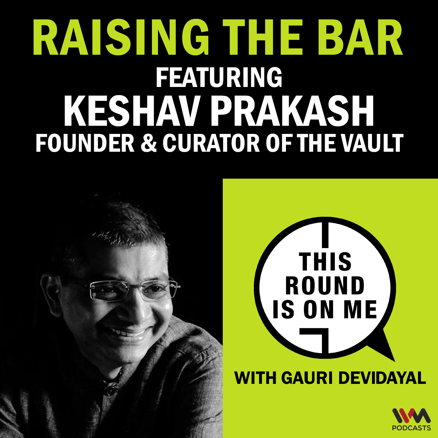 This Round Is On Me with Gauri Devidayal