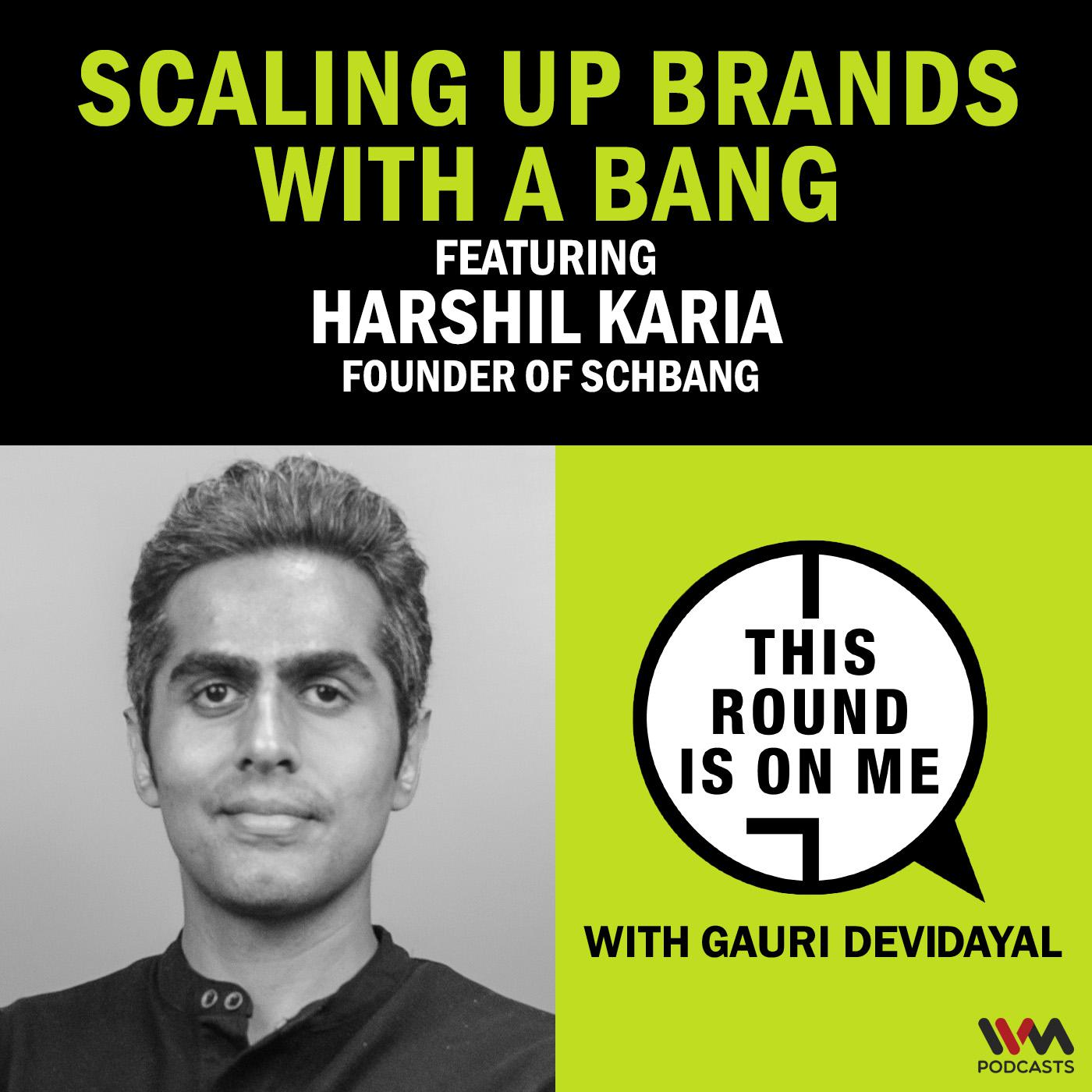 This Round Is On Me with Gauri Devidayal