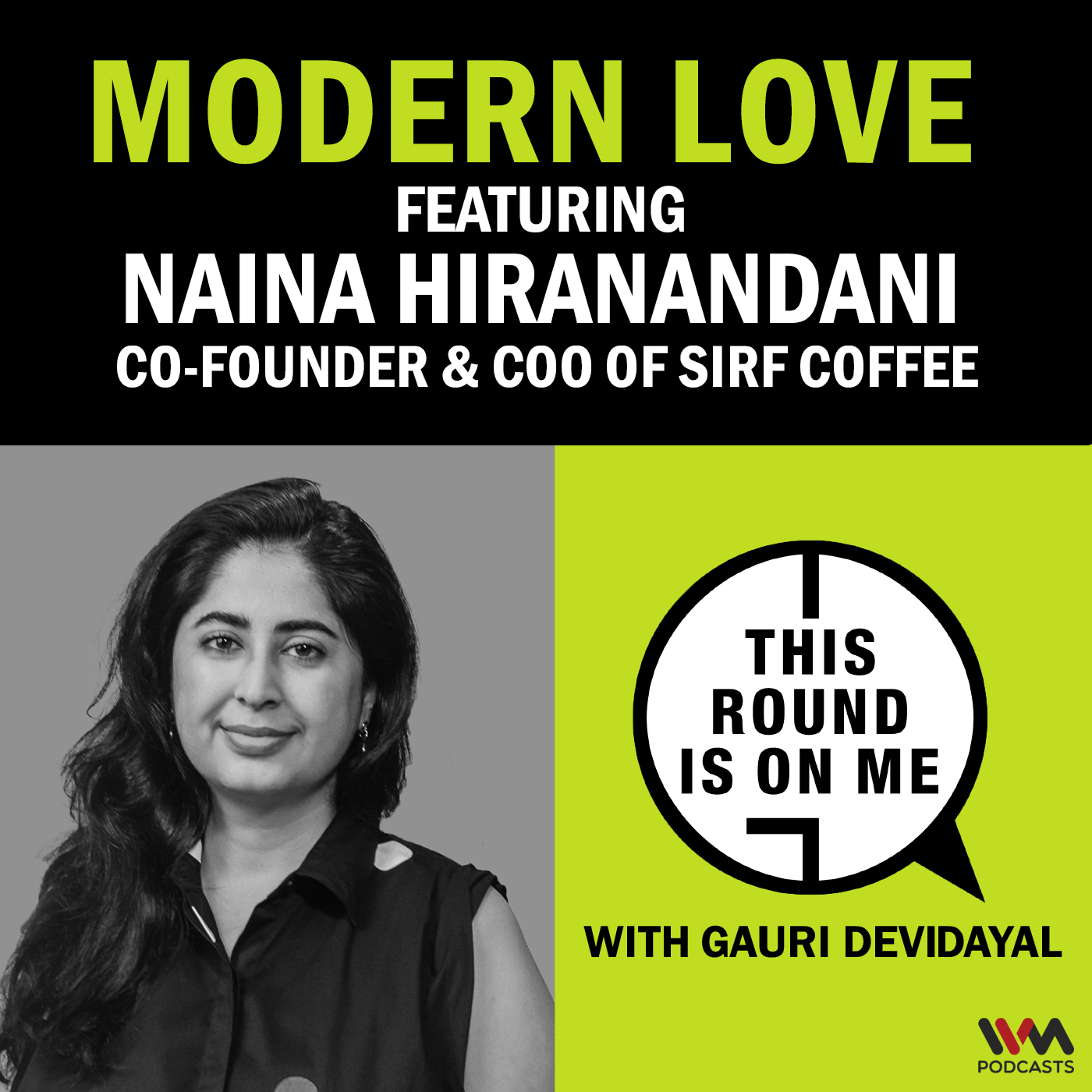 Modern Love Ft. Naina Hiranandani, Co-Founder & COO, Sirf Coffee