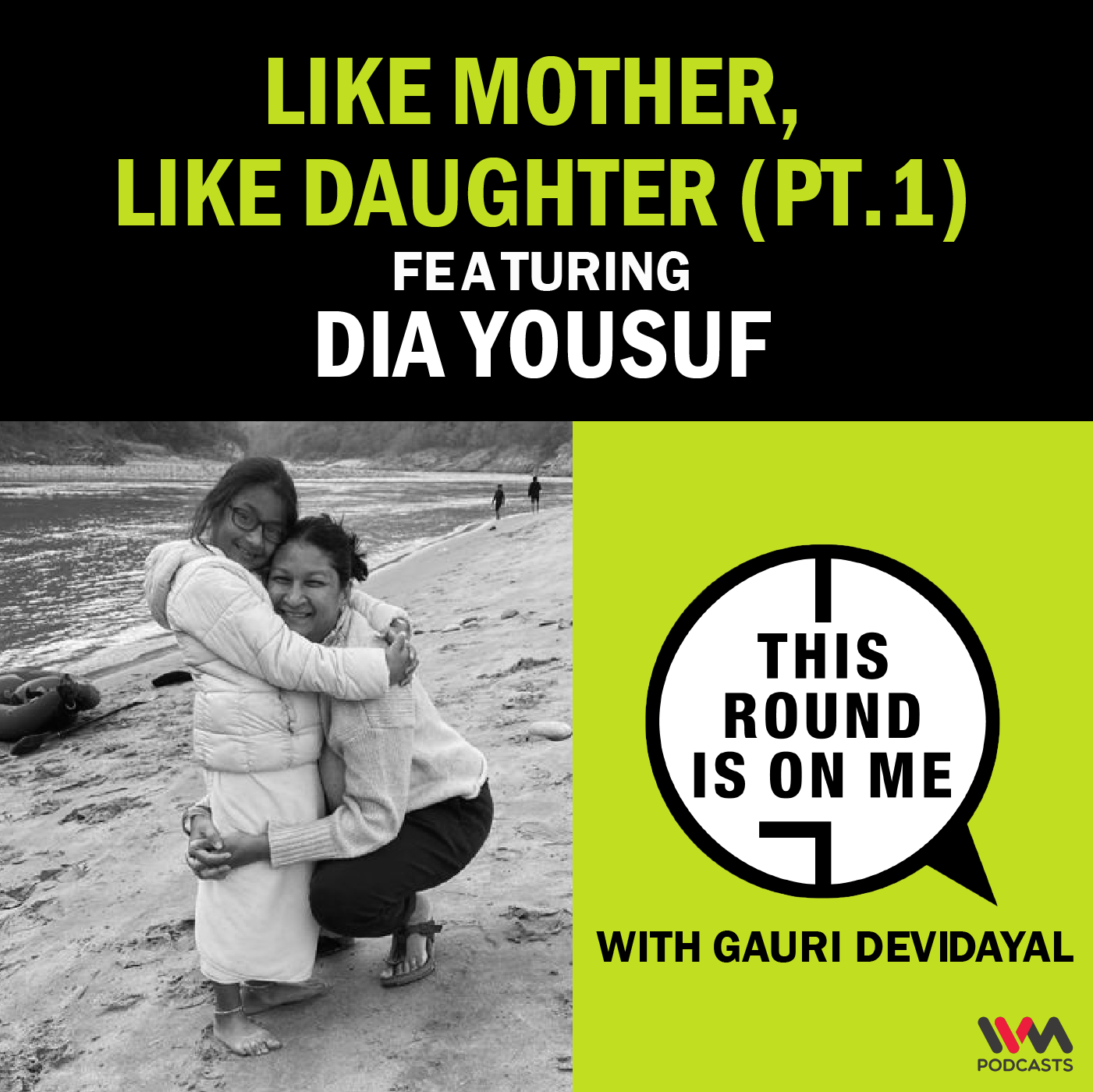 Like Mother, Like Daughter pt. 1 featuring Dia Yousuf episode artwork