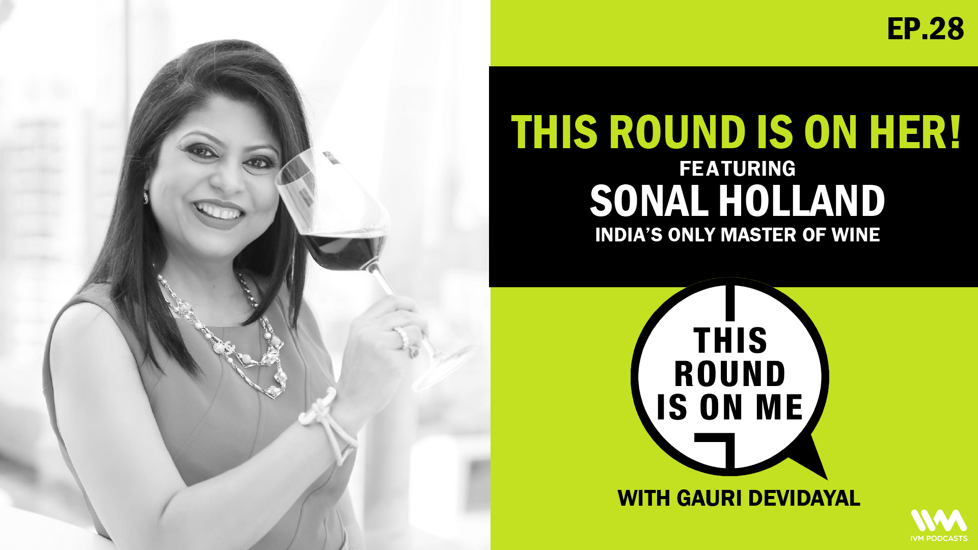 This Round Is On Her! featuring Sonal Holland, India's only Master of Wine episode artwork