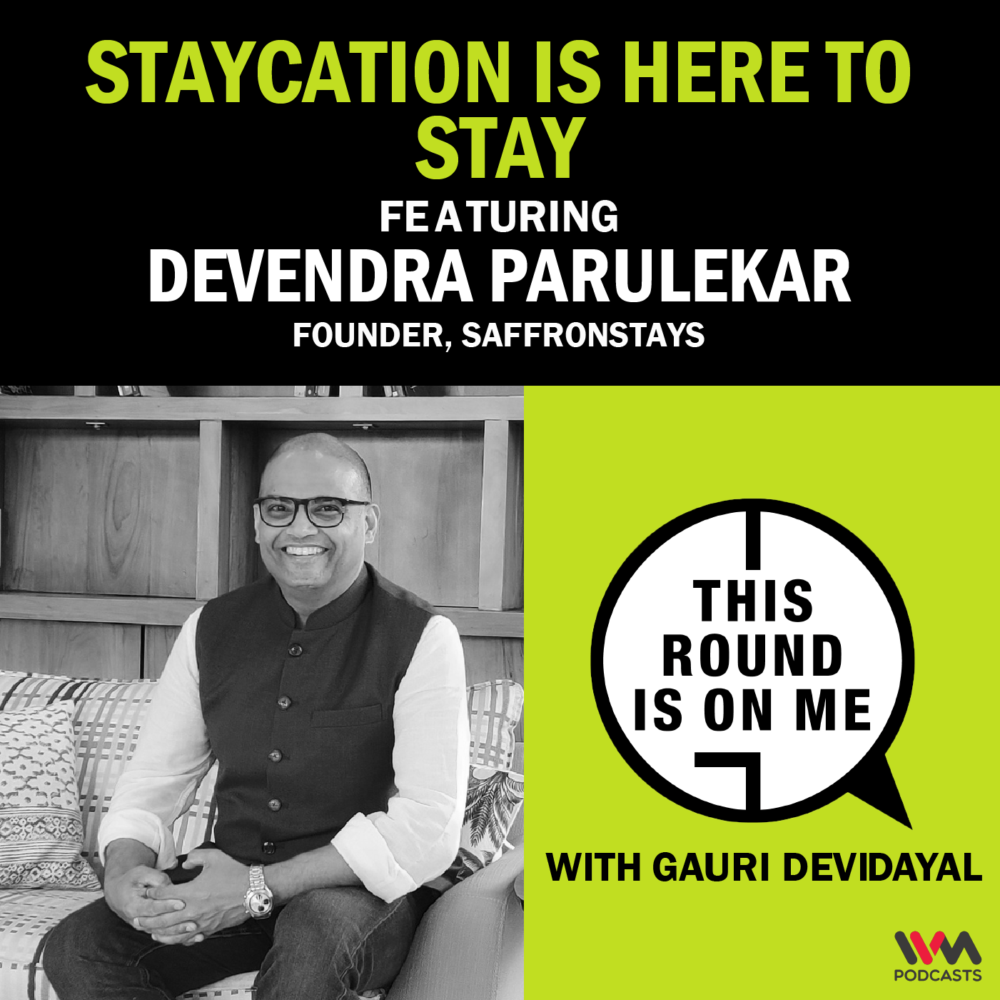 Staycation is here to stay featuring Devendra Parulekar- Founder, SaffronStays episode artwork