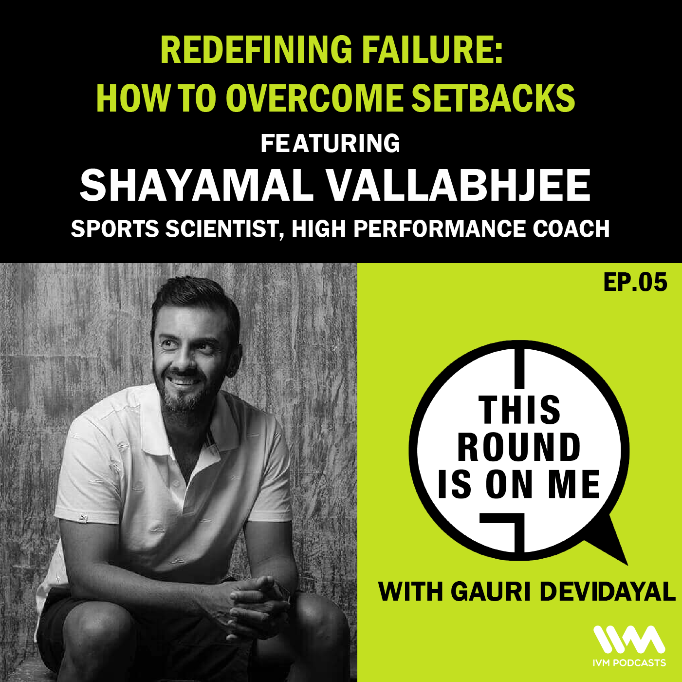 Redefining Failure: How to Overcome Setbacks feat. Shayamal Vallabhjee episode artwork