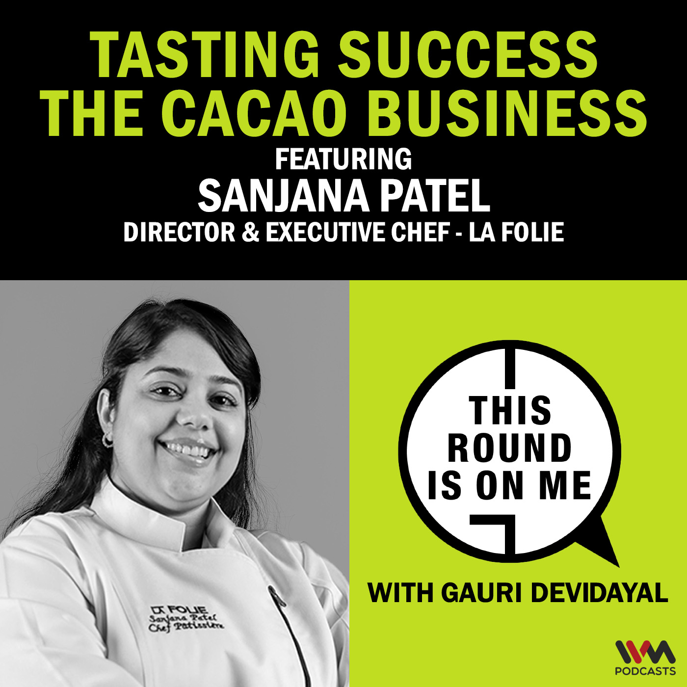 Tasting Success: The Cacao Business Ft Sanjana Patel- Director & Executive Chef- La Folie