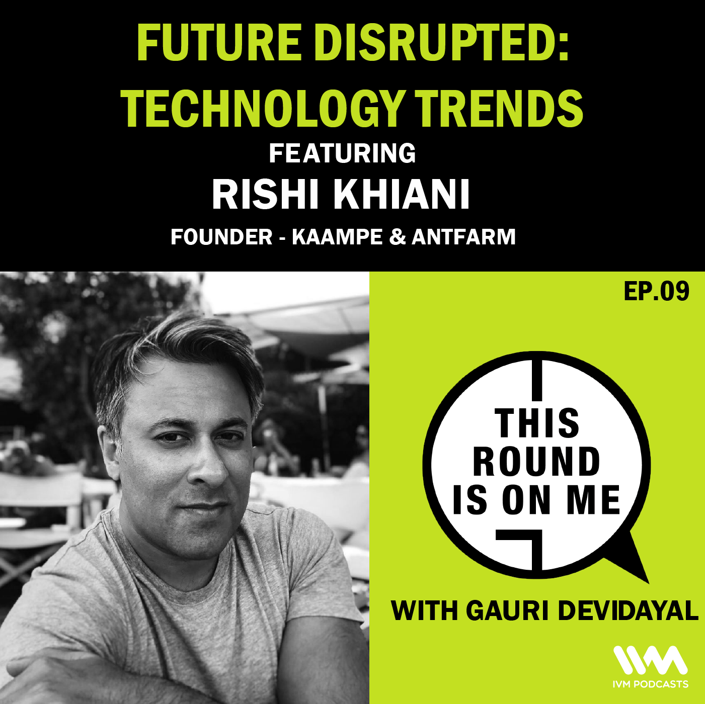 Future Disrupted: Technology Trends feat. Rishi Khiani episode artwork