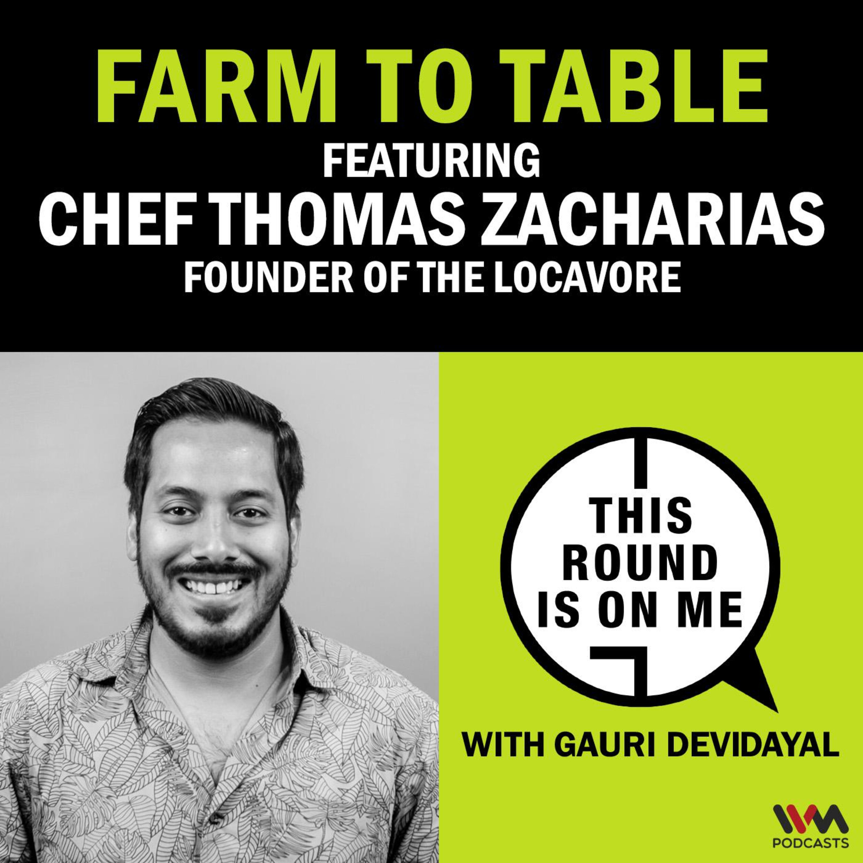 Farm To Table with Chef Thomas Zacharias, Founder of The Locavore