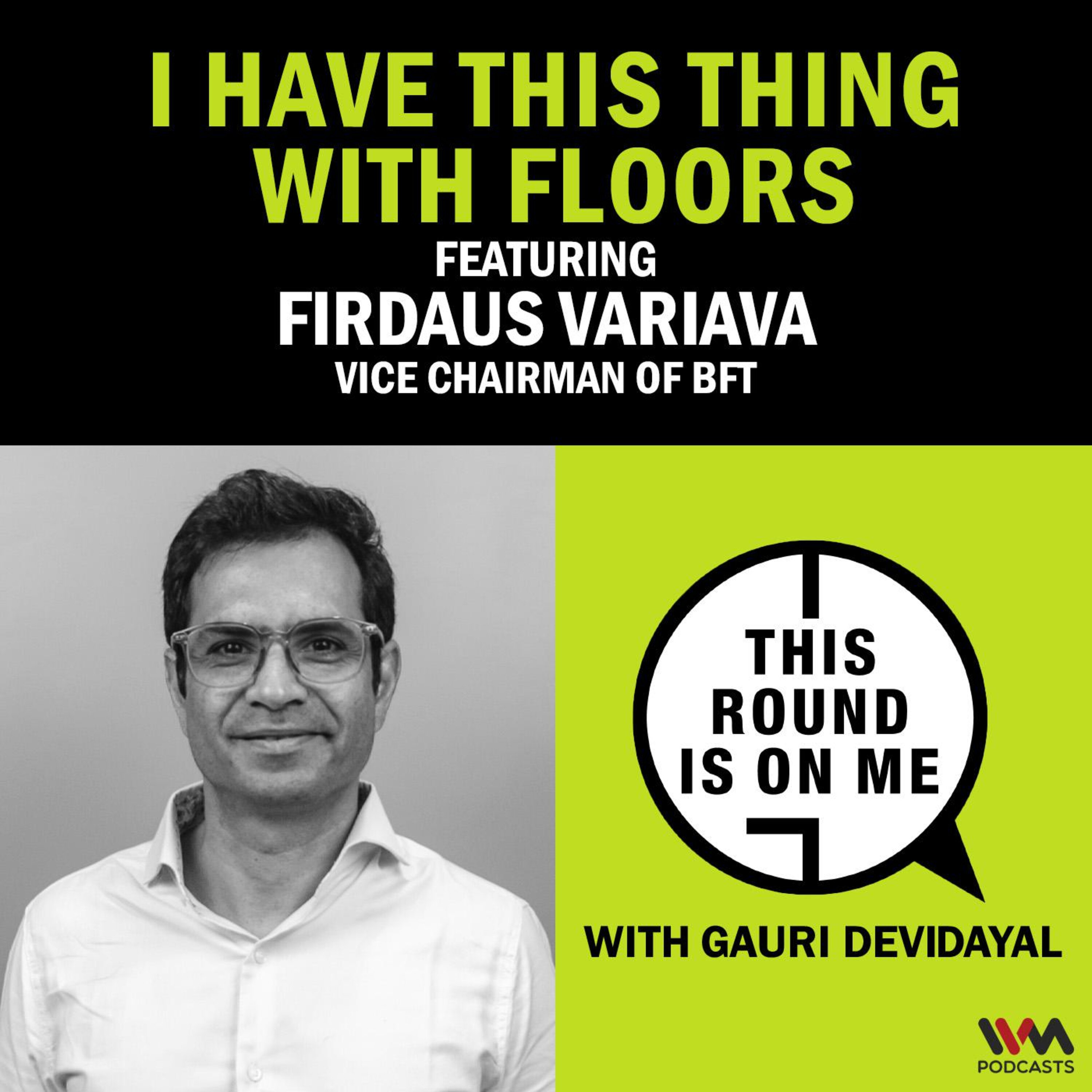 I Have This Thing With Floors ft. Firdaus Variava, Vice Chairman of Bharat Flooring & Tiles