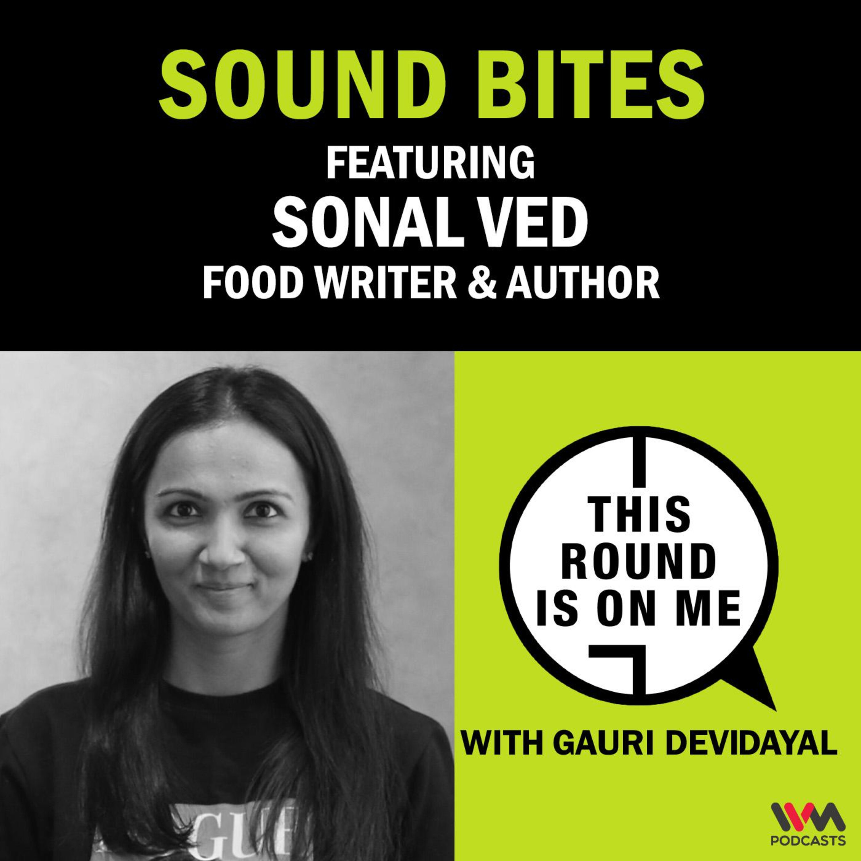 Sound Bites ft. Sonal Ved, Food Writer & Author