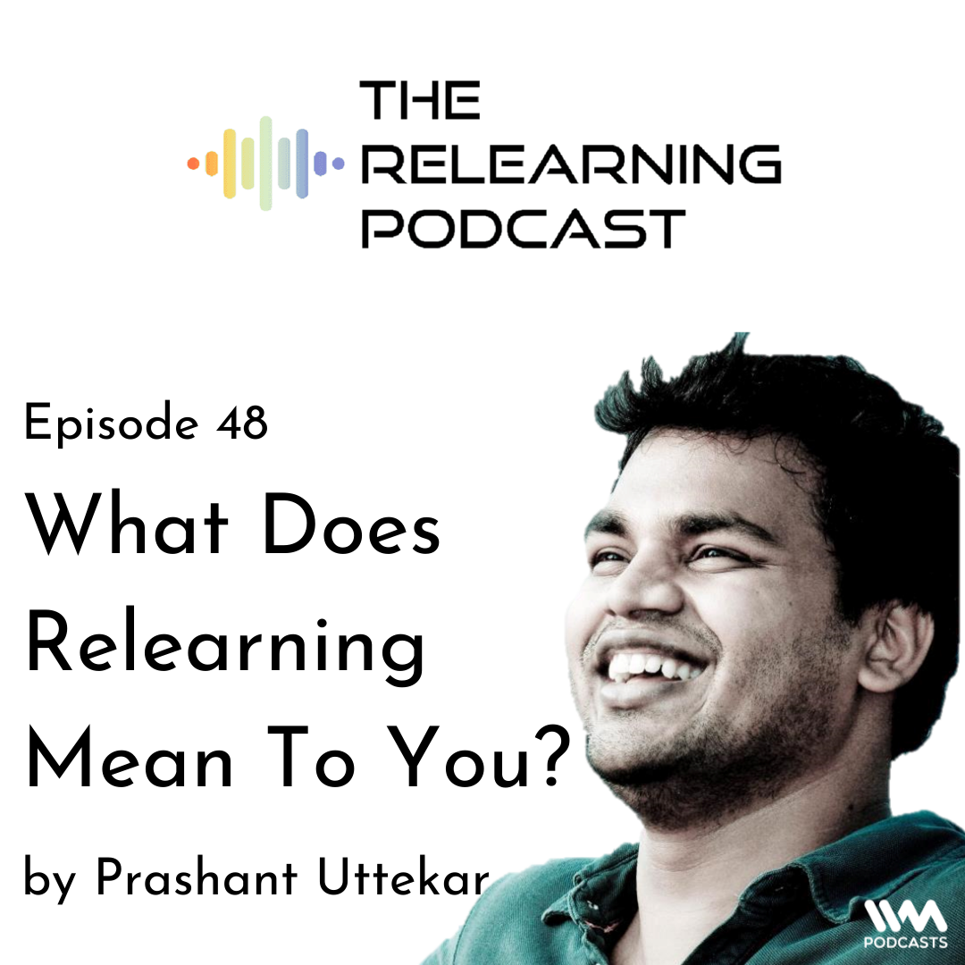 What Does Relearning Mean To You?
