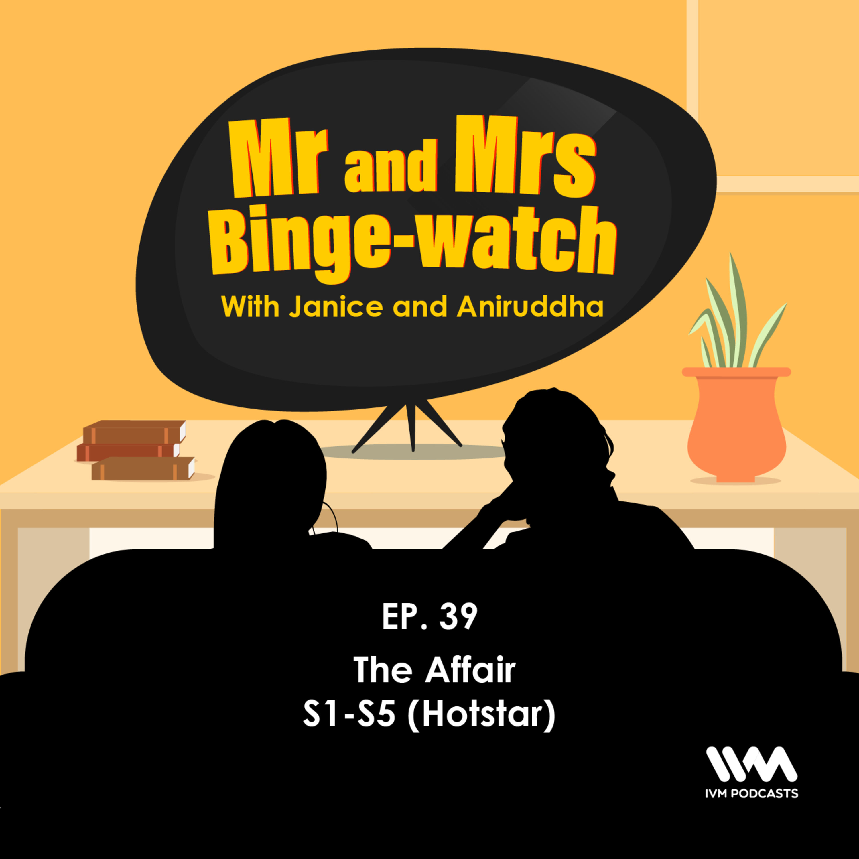 Ep. 39: The Affair S1-S5 (Hotstar) episode artwork