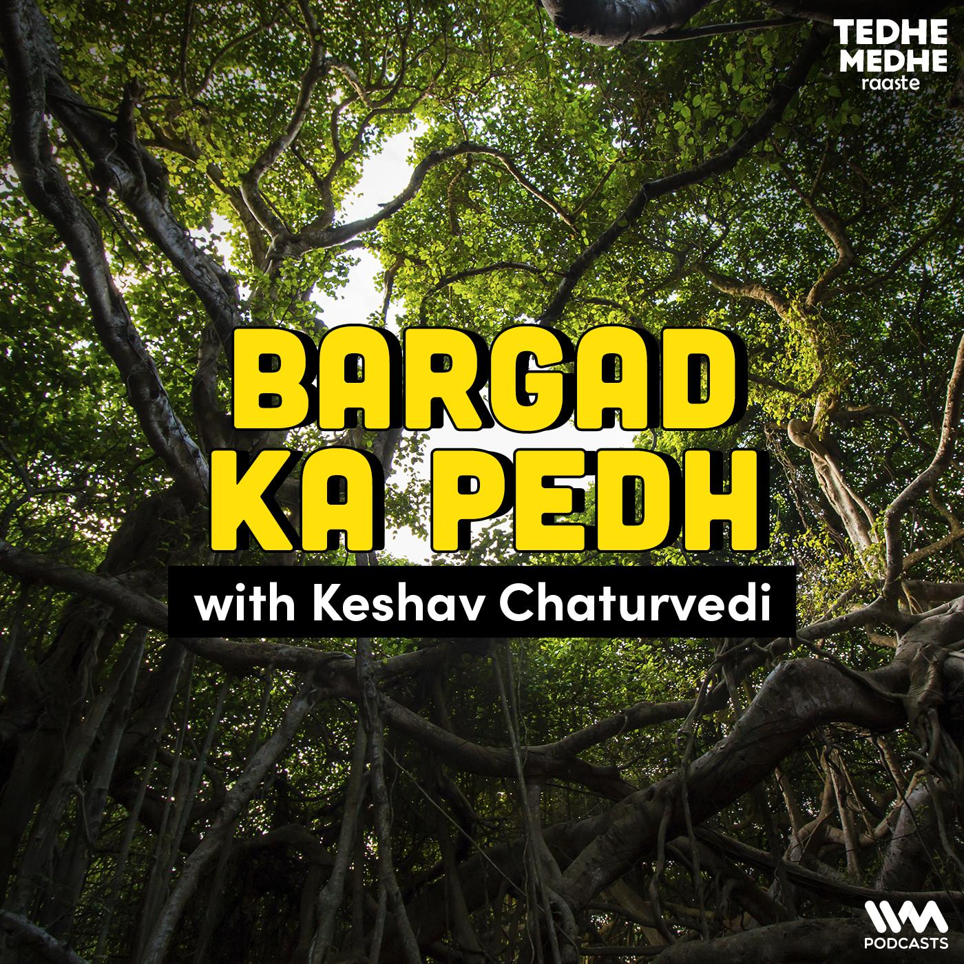 Tedhe Medhe Raaste with Keshav Chaturvedi