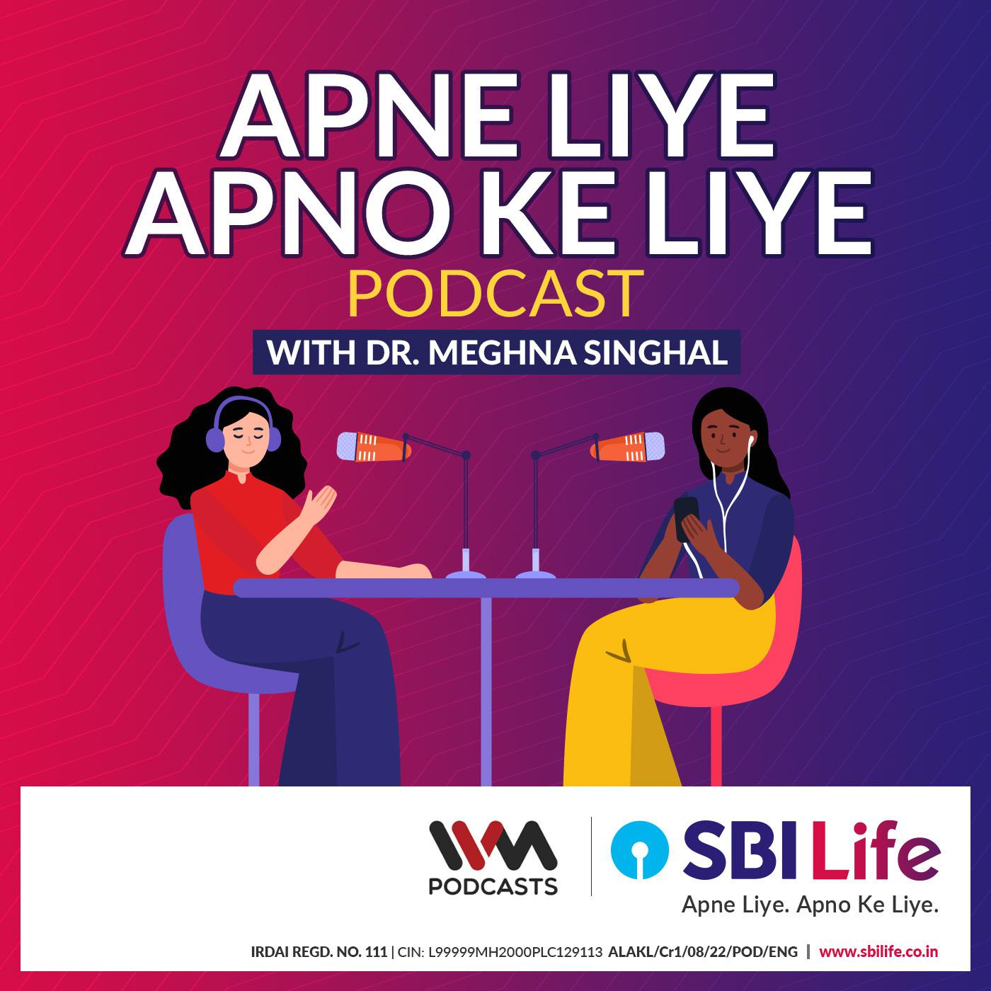 Apne Liye Apno Ke Liye Podcast