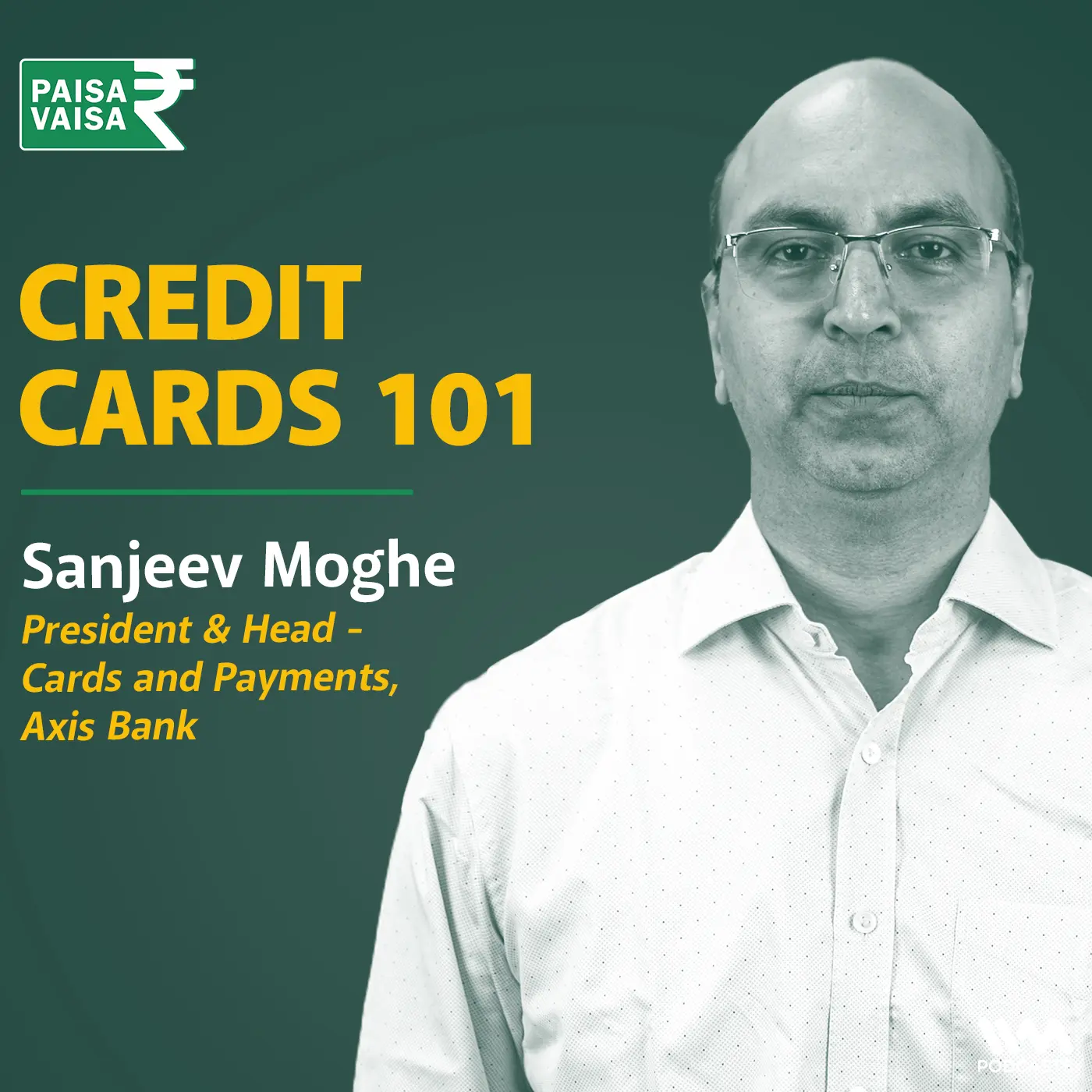 Credit Cards 101 with Sanjeev Moghe of Axis bank