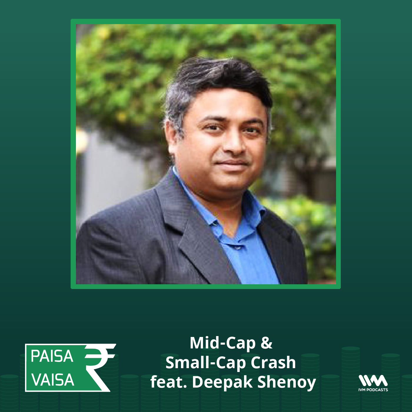Ep. 131: Mid-Cap & Small-Cap Crash feat. Deepak Shenoy