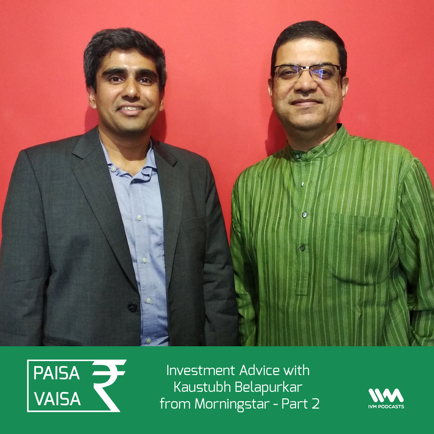 Ep. 117: Investment Advice with Kaustubh Belapurkar from Morningstar - Part 2